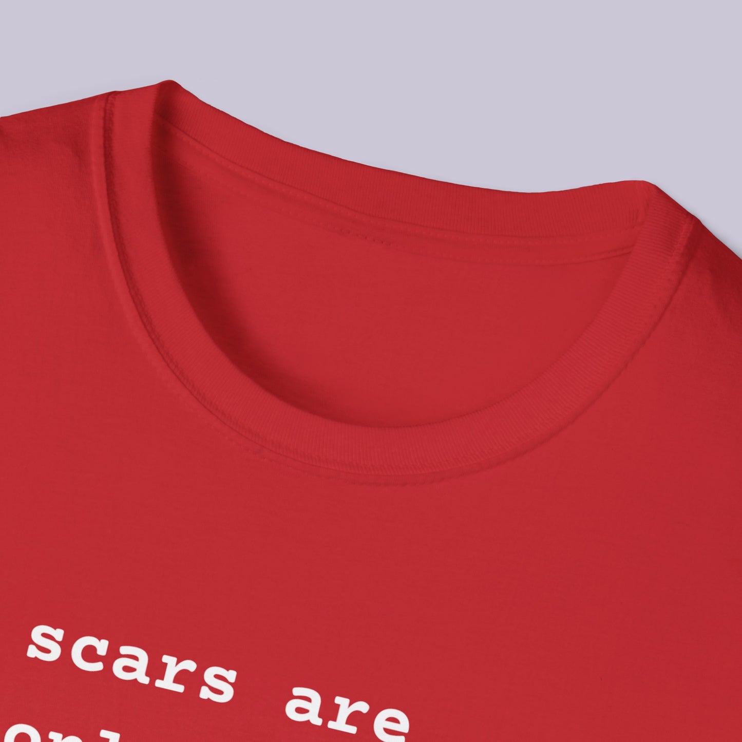 Scars Are Evidence Of The Past - Unisex Softstyle T-Shirt - Mental Health Wear TN