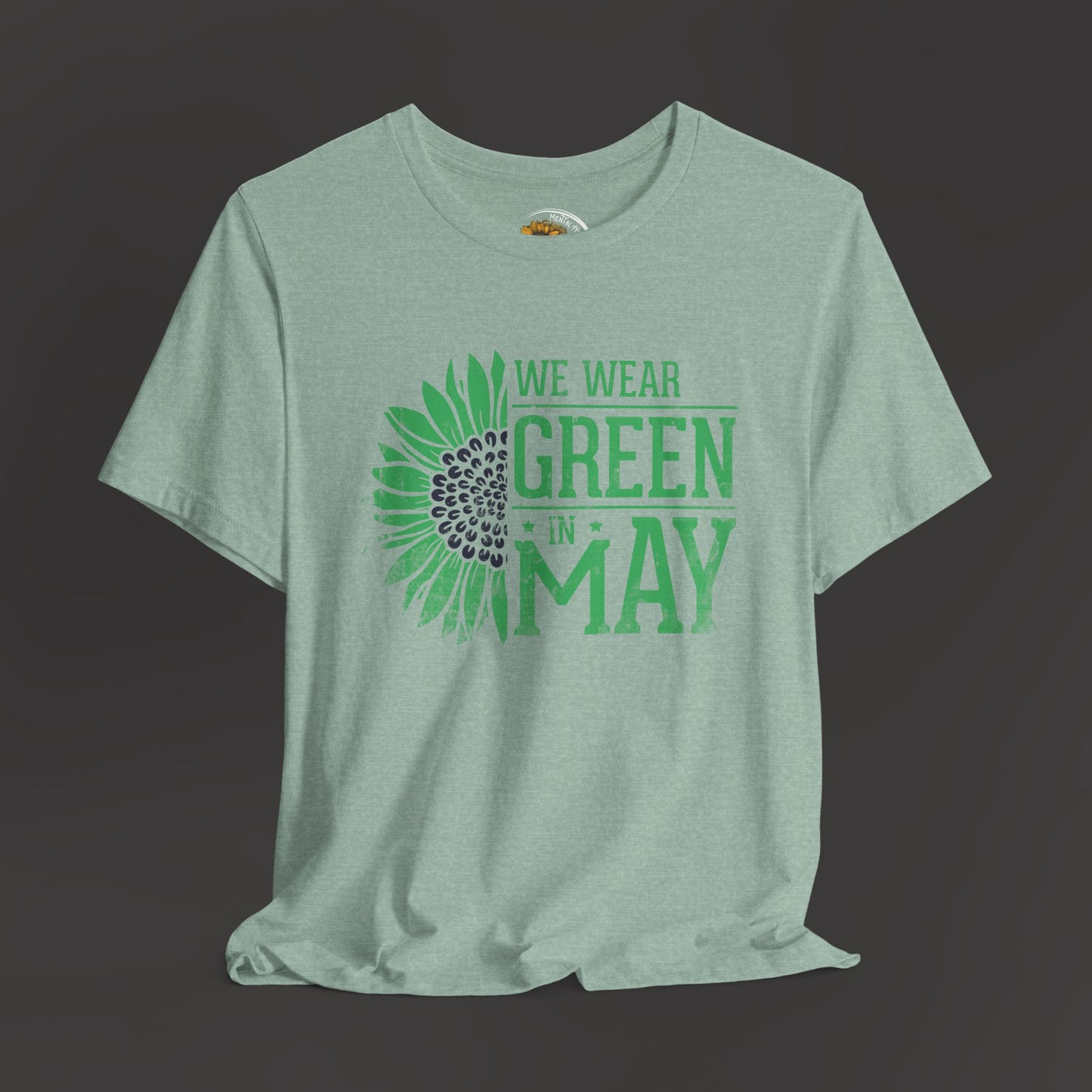 We Wear Green in May Unisex Jersey Short Sleeve Tee - Perfect for Nature Lovers & Events - Mental Health Wear TN