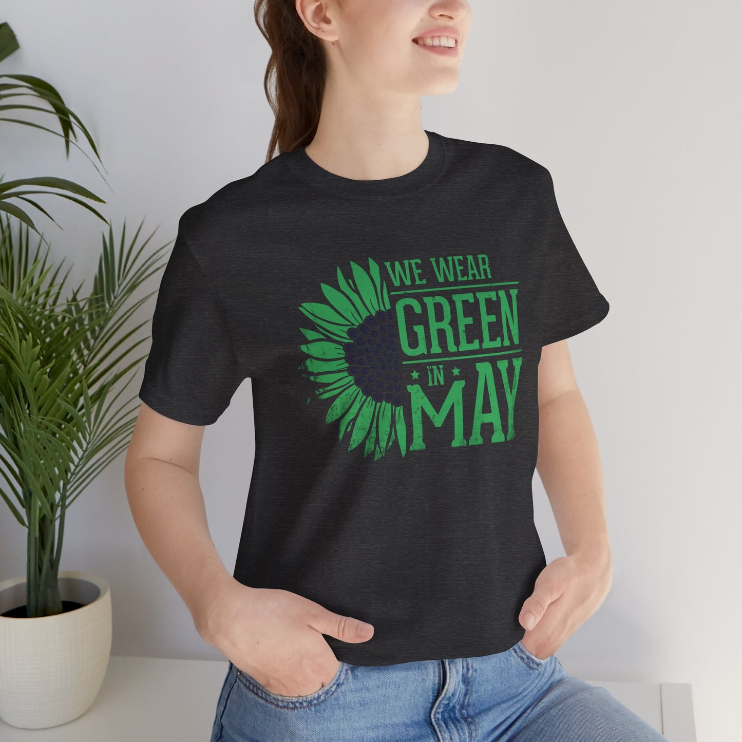 We Wear Green in May Unisex Jersey Short Sleeve Tee - Perfect for Nature Lovers & Events - Mental Health Wear TN