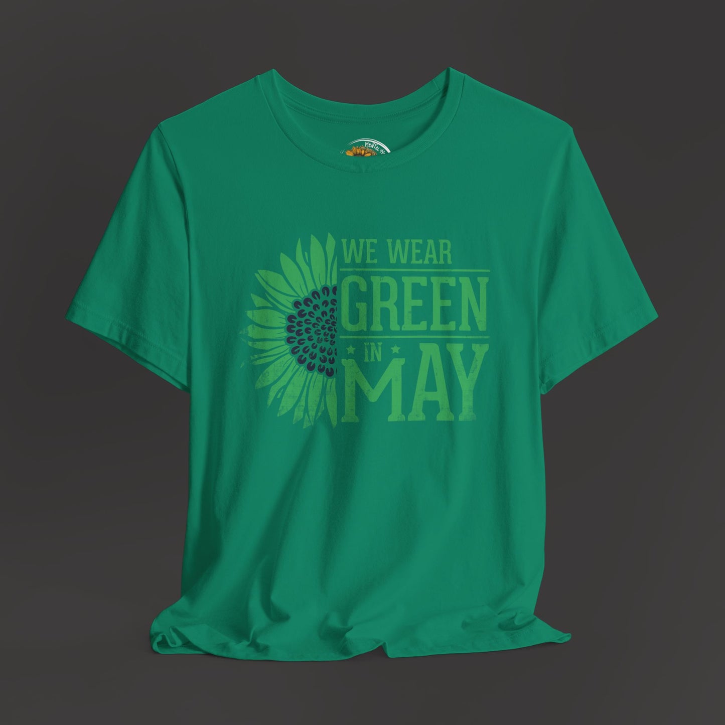 We Wear Green in May Unisex Jersey Short Sleeve Tee - Perfect for Nature Lovers & Events - Mental Health Wear TN