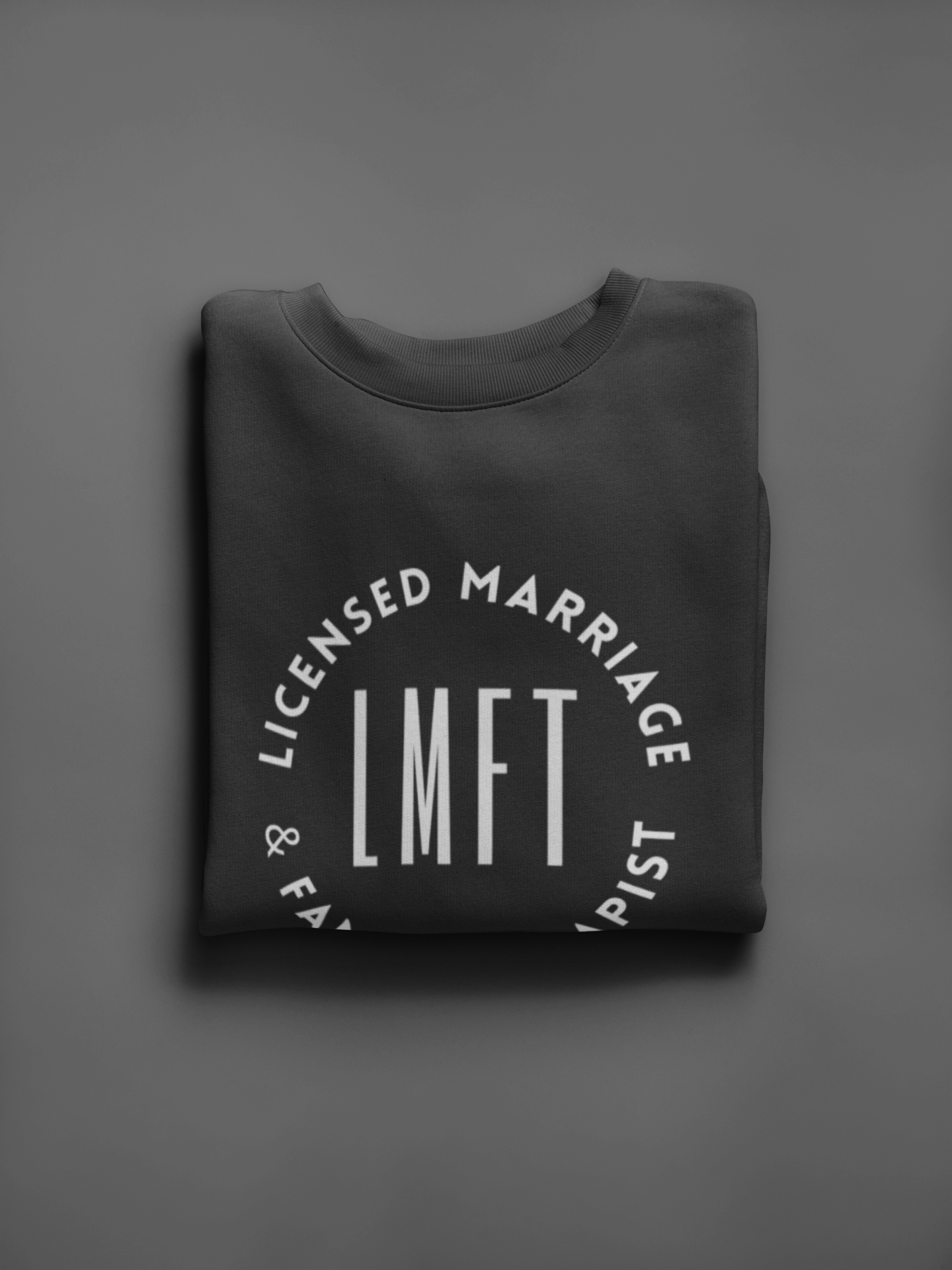 LMFT- Licensed Marriage and Family Therapist- Occupational Title- Unisex Sweatshirt - Mental Health Wear TN