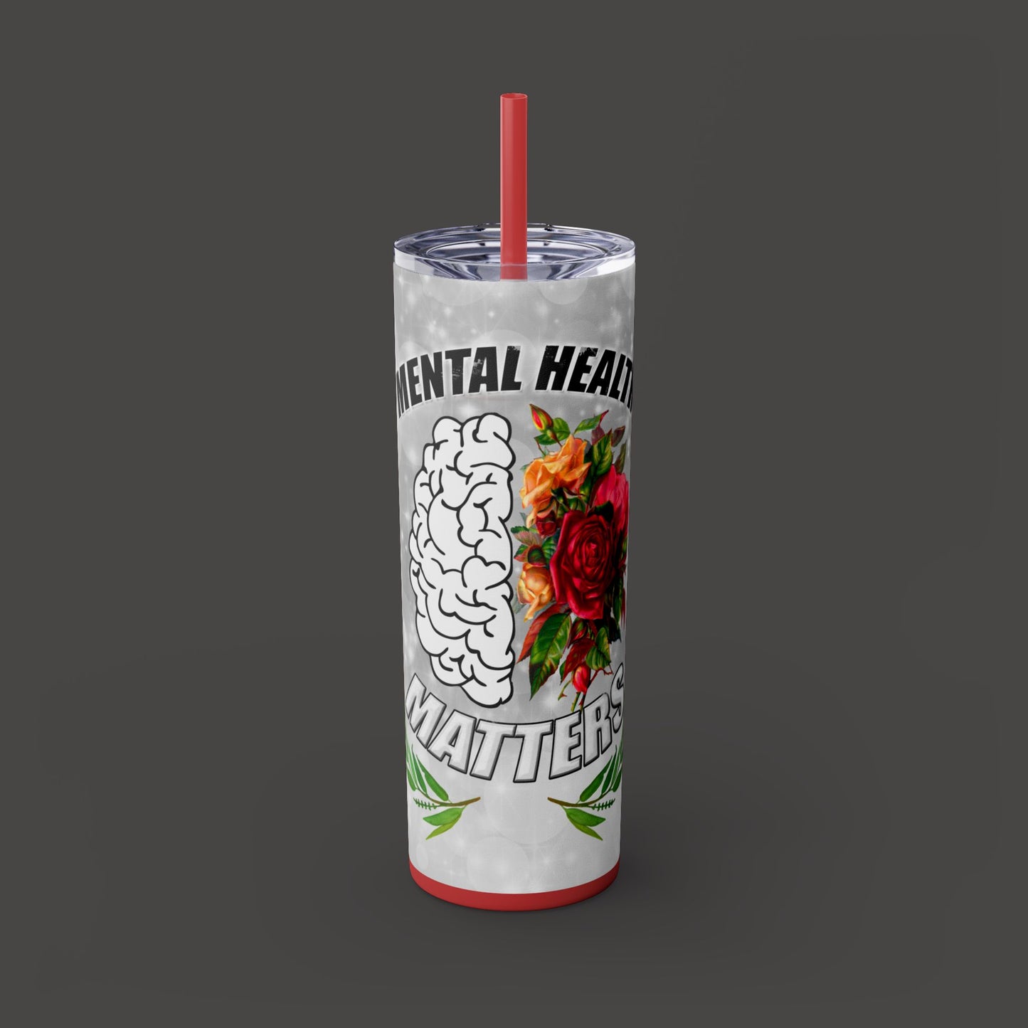 Tumbler Mental Health Matters Skinny 20oz with Straw - Mental Health Wear TN