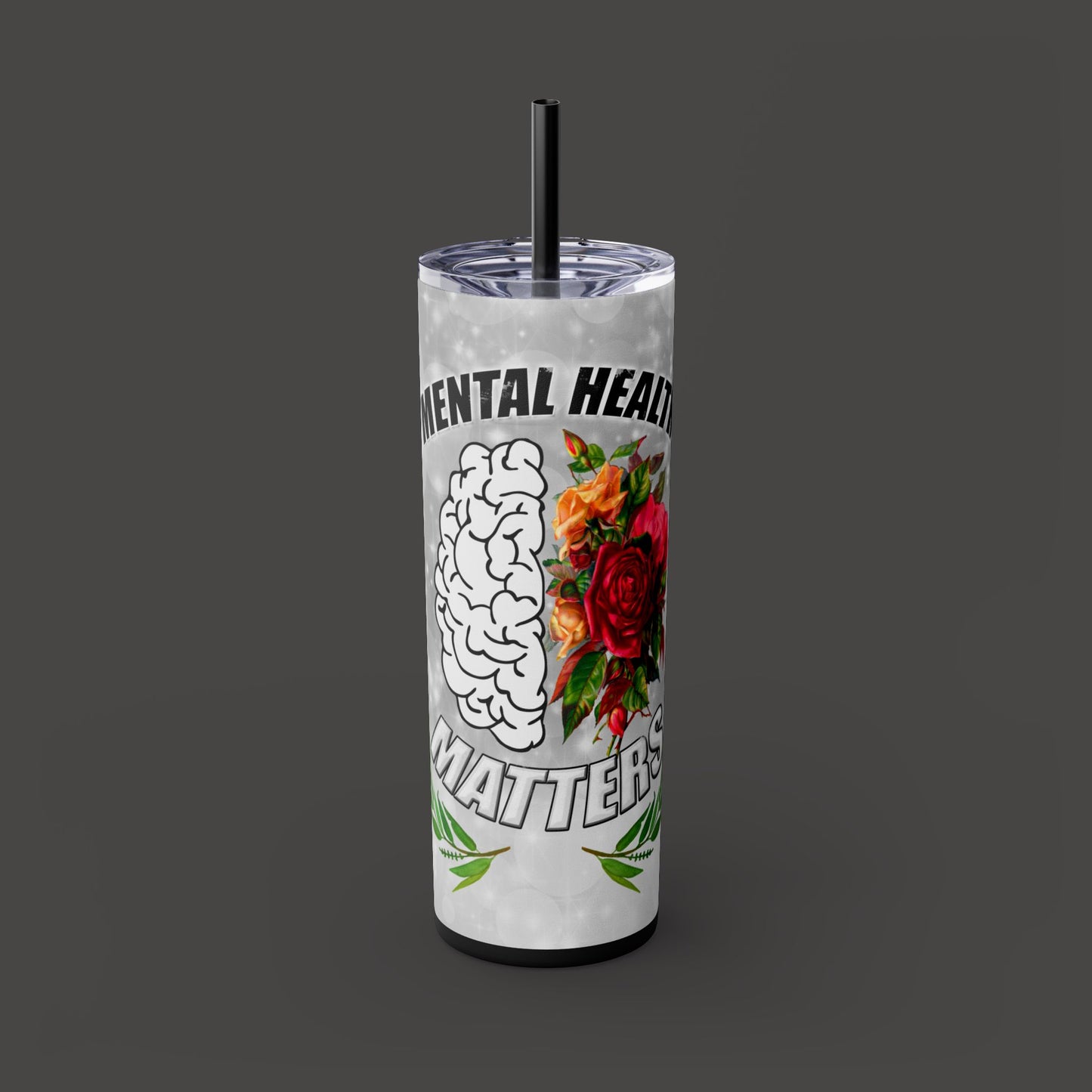 Tumbler Mental Health Matters Skinny 20oz with Straw - Mental Health Wear TN