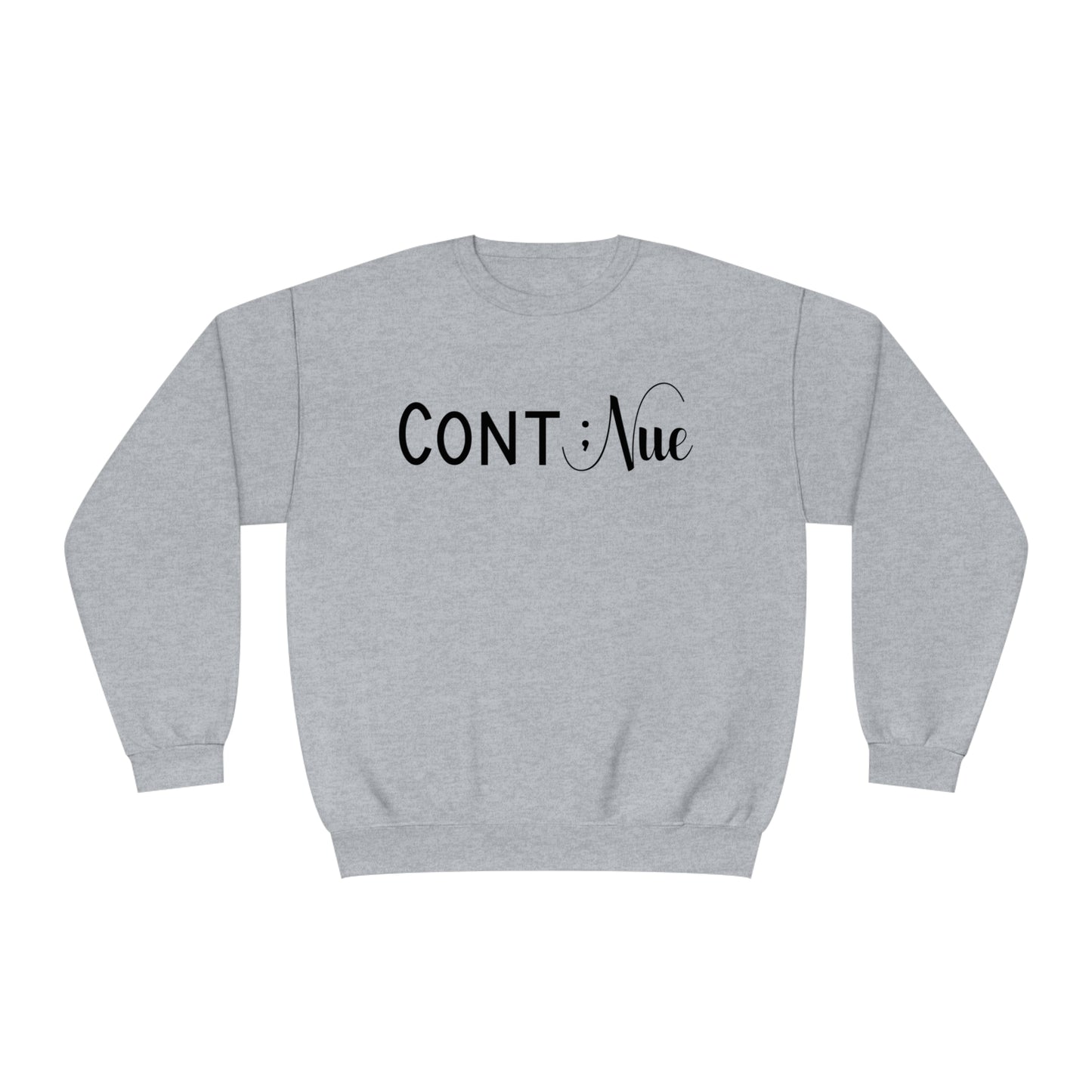 Semi Colon -Continue- Mental Health Awareness Sweatshirt - Mental Health Wear TN