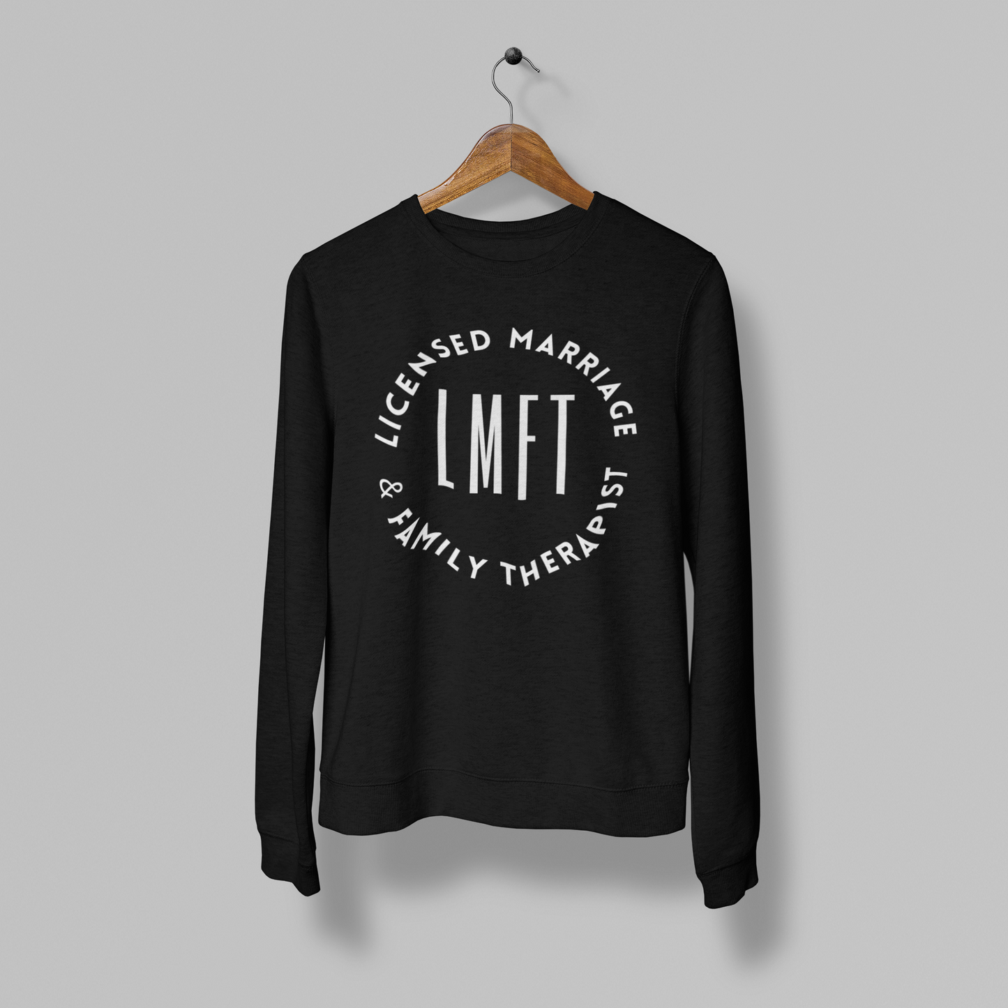 LMFT- Licensed Marriage and Family Therapist- Occupational Title- Unisex Sweatshirt - Mental Health Wear TN