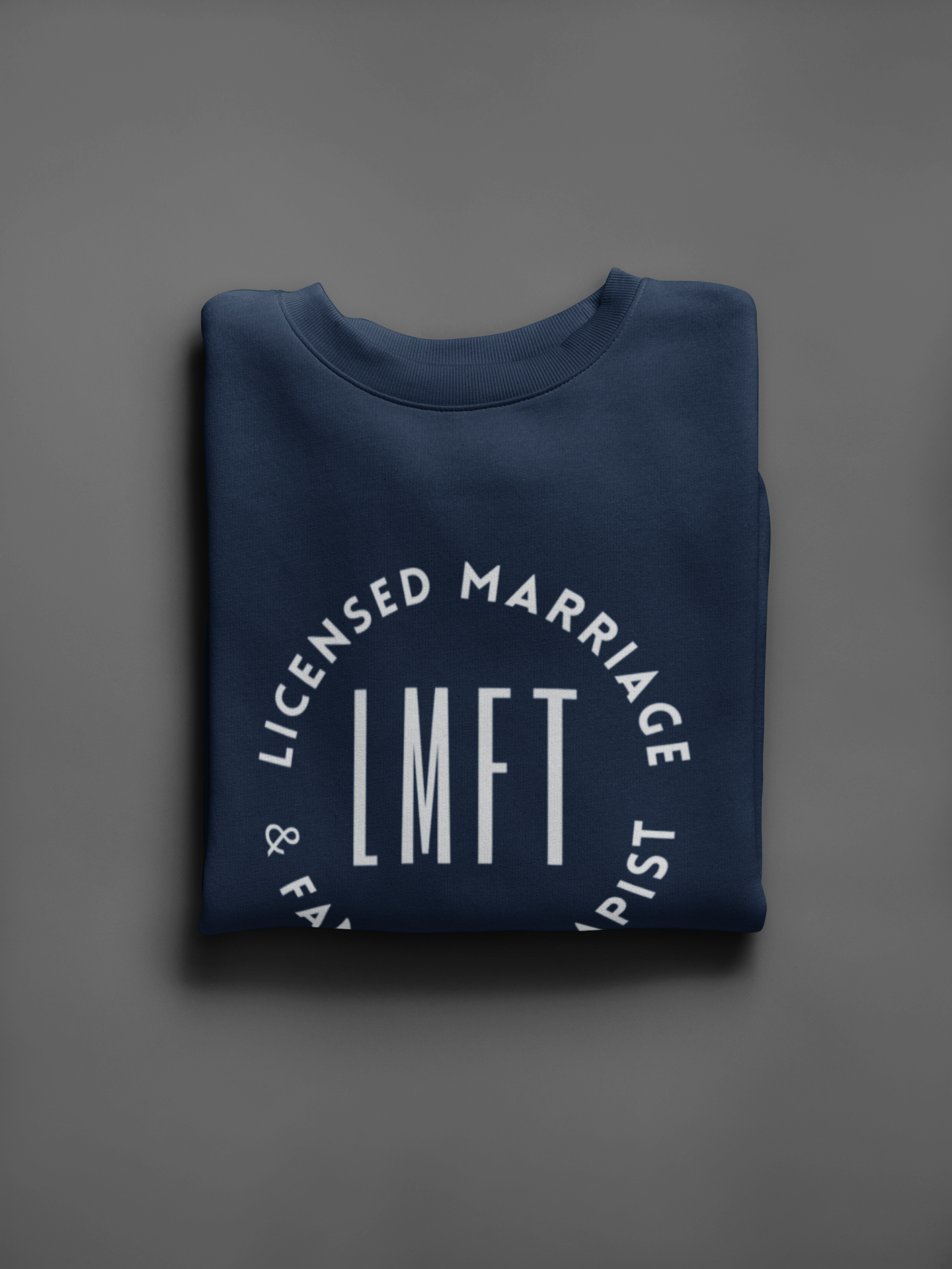 LMFT- Licensed Marriage and Family Therapist- Occupational Title- Unisex Sweatshirt - Mental Health Wear TN