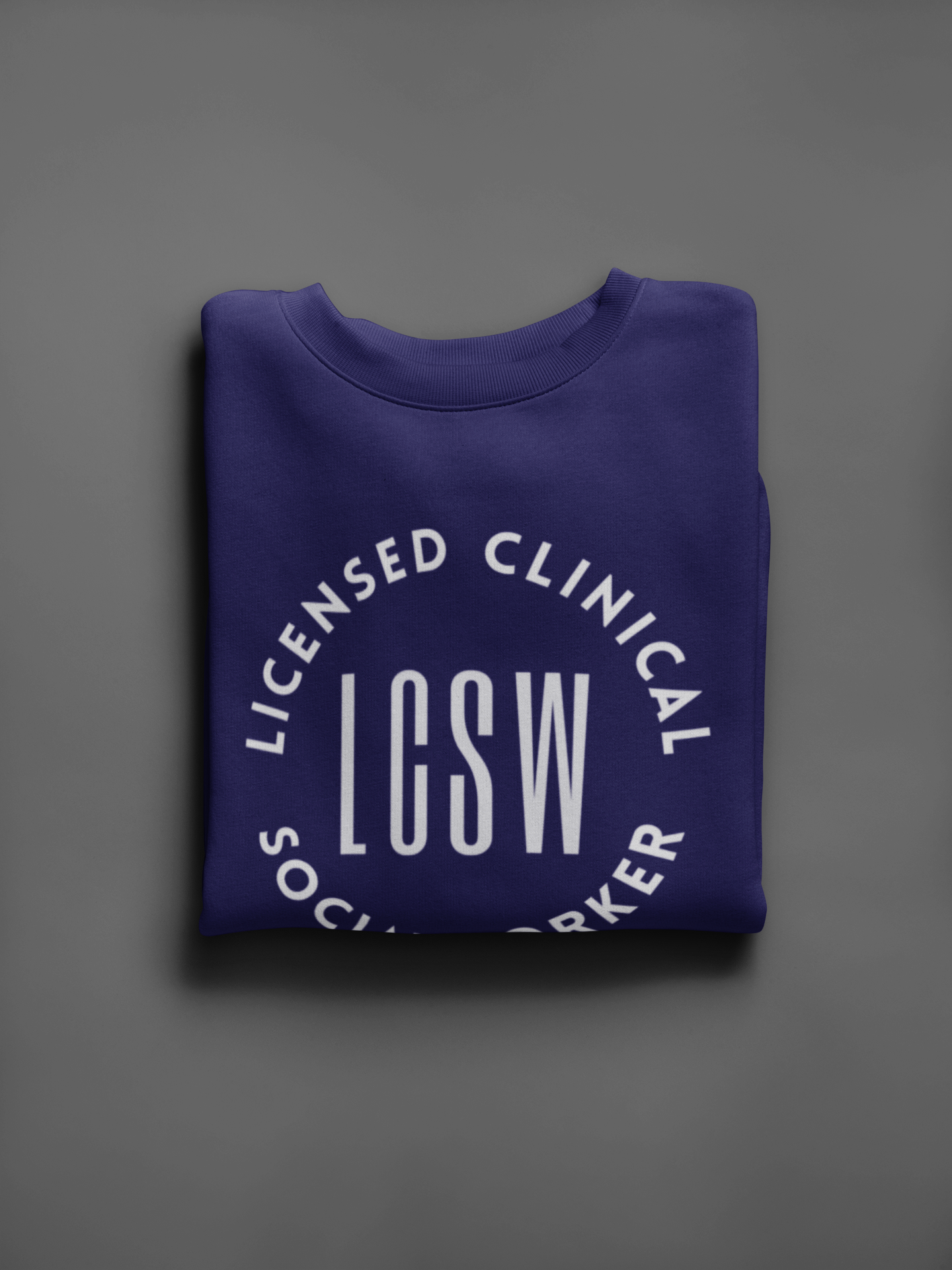 LCSW-Licensed Clinical Social Worker-Occupational Title-Unisex Sweatshirt - Mental Health Wear TN