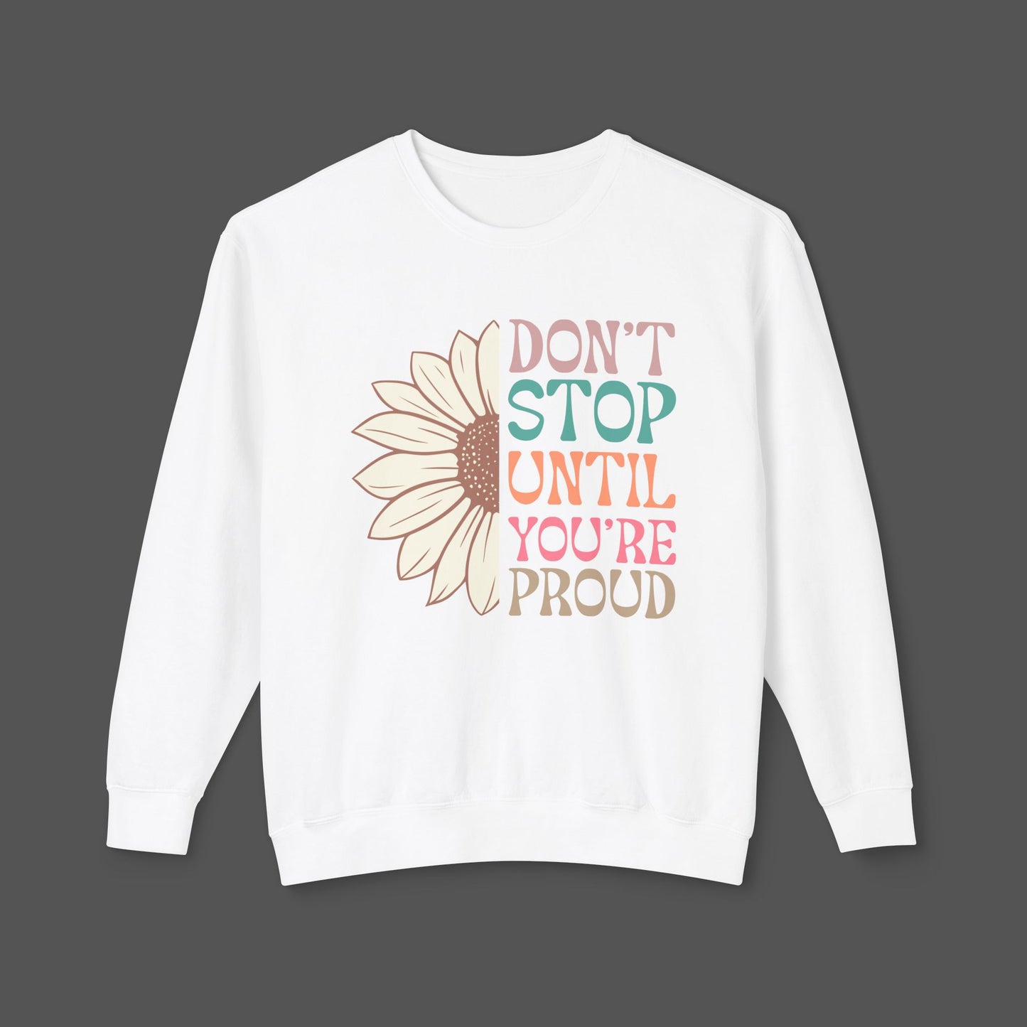 Mental Health Awareness Sweatshirt - Dont Stop Till You're Proud - Mental Health Wear TN