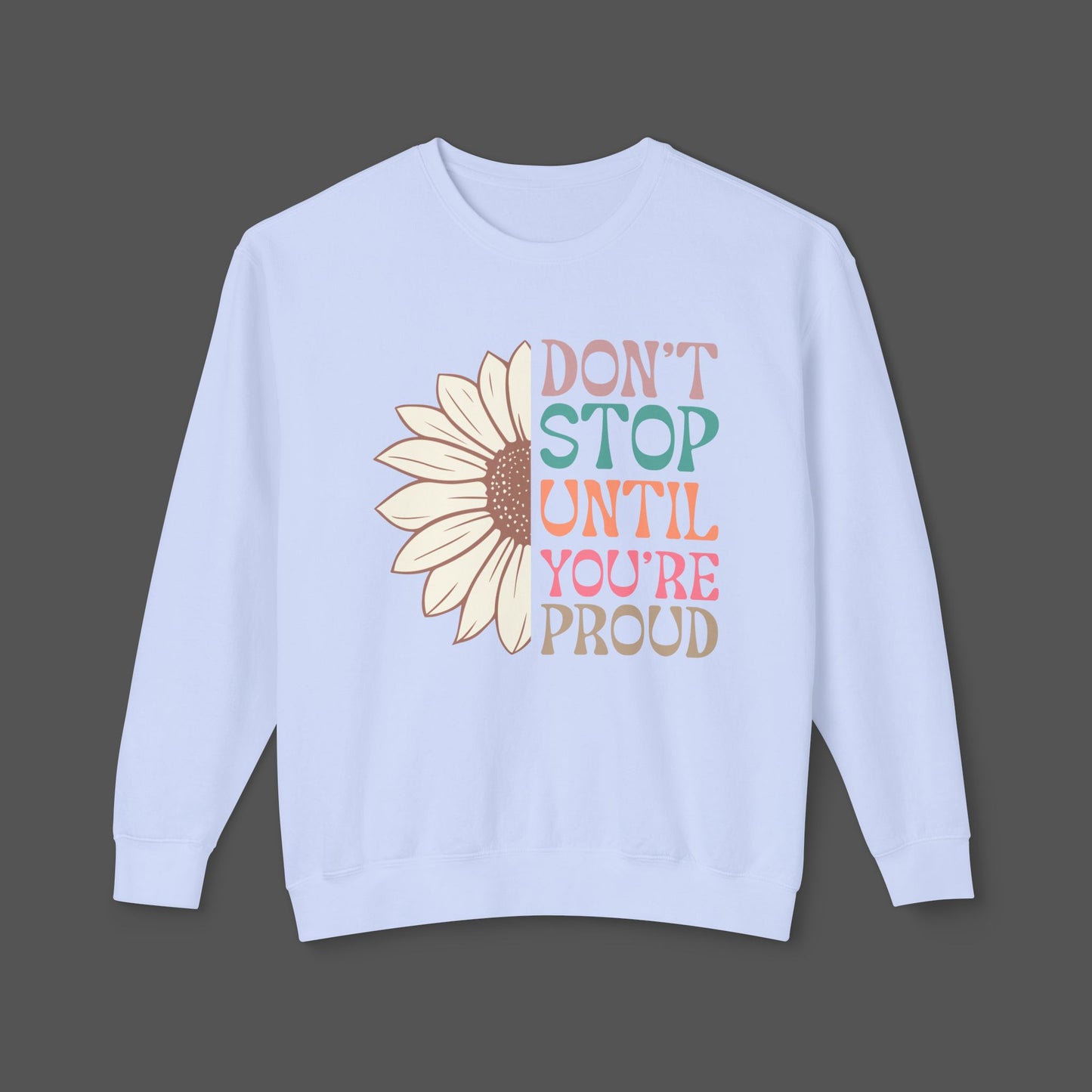 Mental Health Awareness Sweatshirt - Dont Stop Till You're Proud - Mental Health Wear TN
