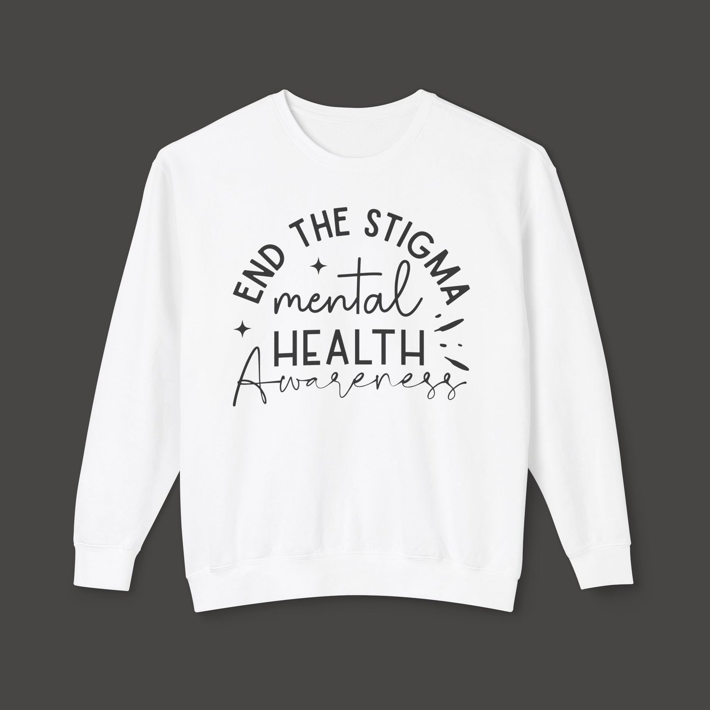 End The Stigma-Mental Health Awareness-Unisex Sweatshirt