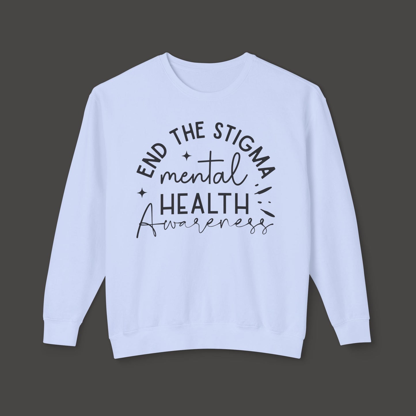 End the Stigma- mental Health Matters-Unisex Sweatshirt - Mental Health Wear TN