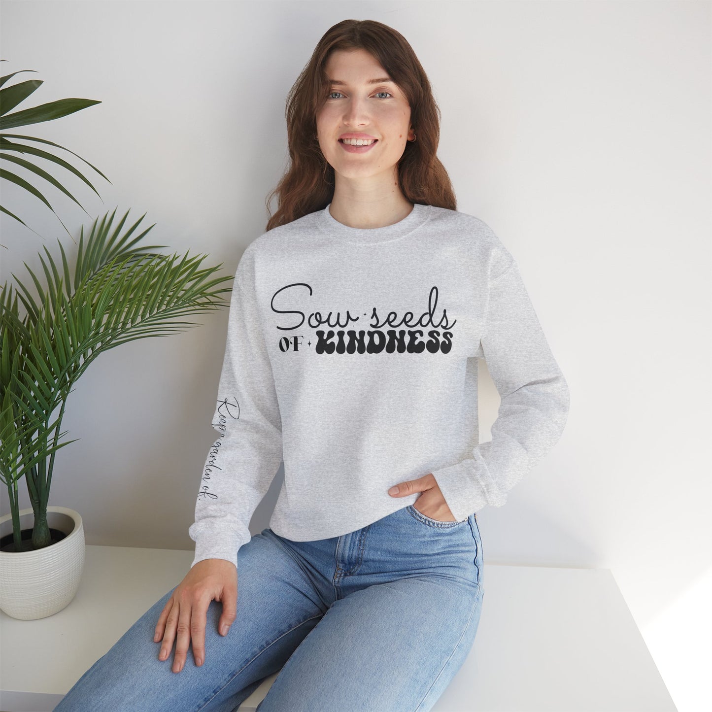 Sow Seeds Of Kindness-Reap A Garden Of Gratitude-Unisex Sweatshirt - Mental Health Wear TN