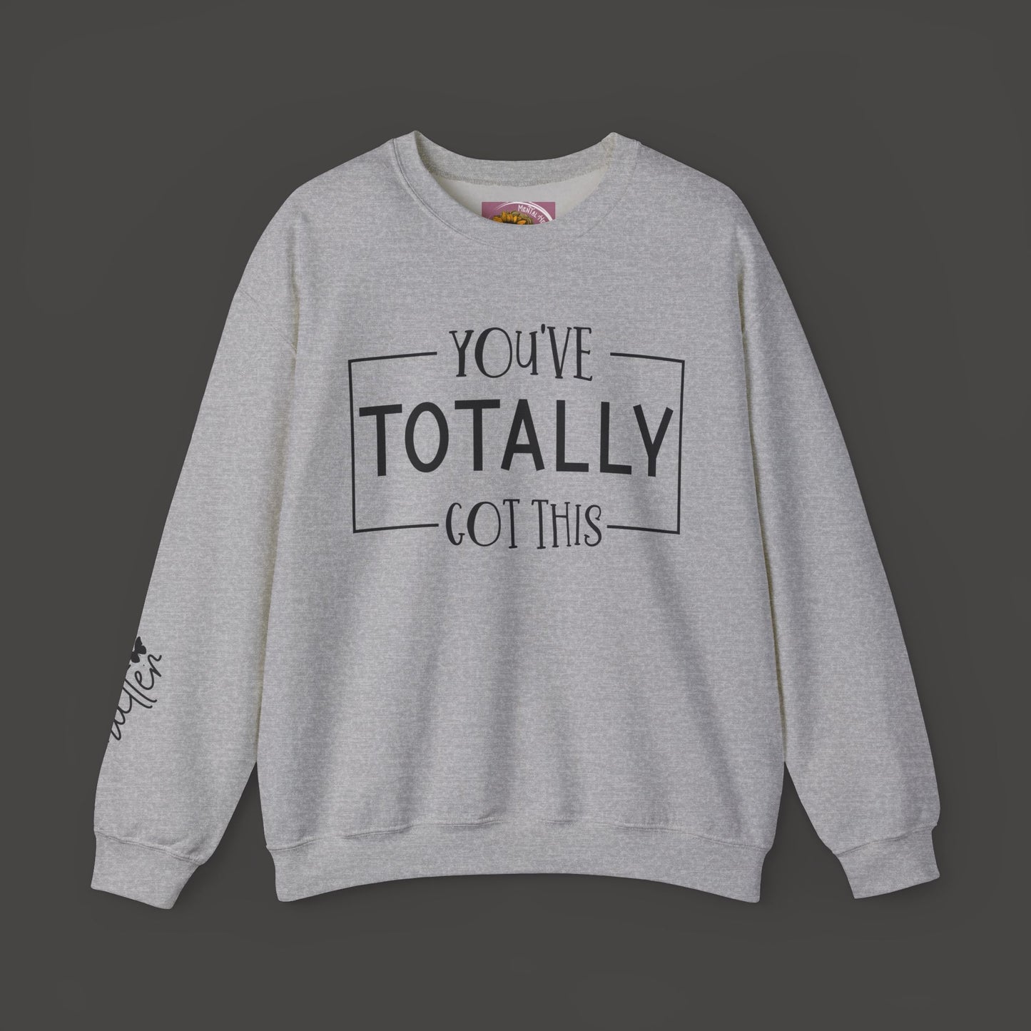 You Matter-You've Got This-Mental Health & Addiction Awareness Sweat Shirt - Mental Health Wear TN
