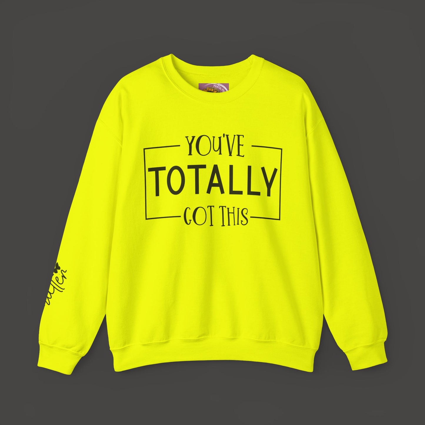 You Matter-You've Got This-Mental Health & Addiction Awareness Sweat Shirt - Mental Health Wear TN