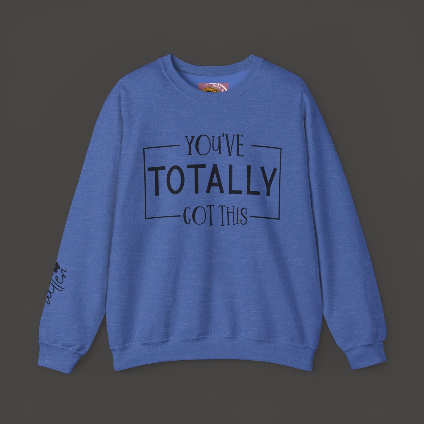 You Matter-You've Got This-Mental Health & Addiction Awareness Sweat Shirt - Mental Health Wear TN