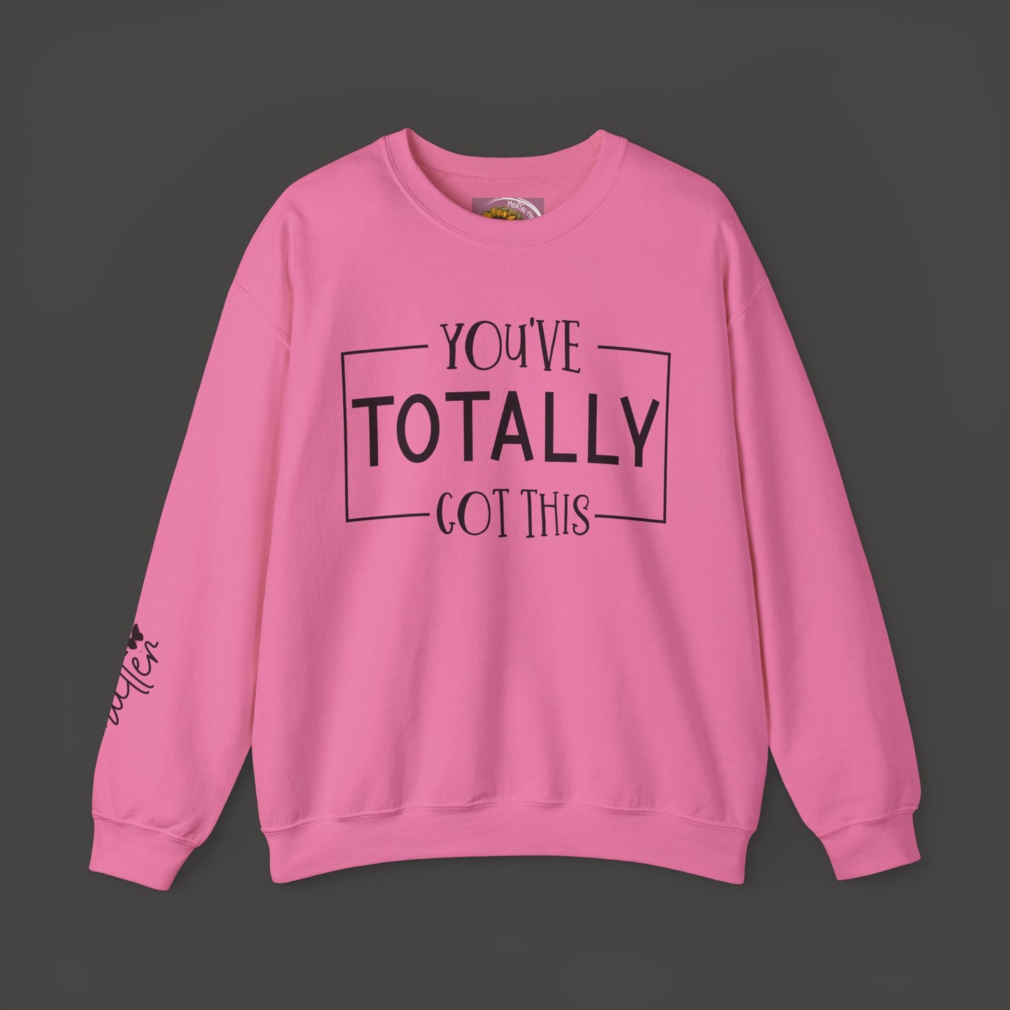 You Matter-You've Got This-Mental Health & Addiction Awareness Sweat Shirt - Mental Health Wear TN
