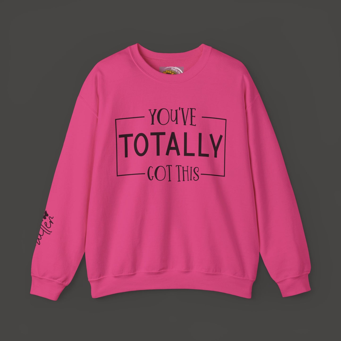 You Matter-You've Got This-Mental Health & Addiction Awareness Sweat Shirt - Mental Health Wear TN
