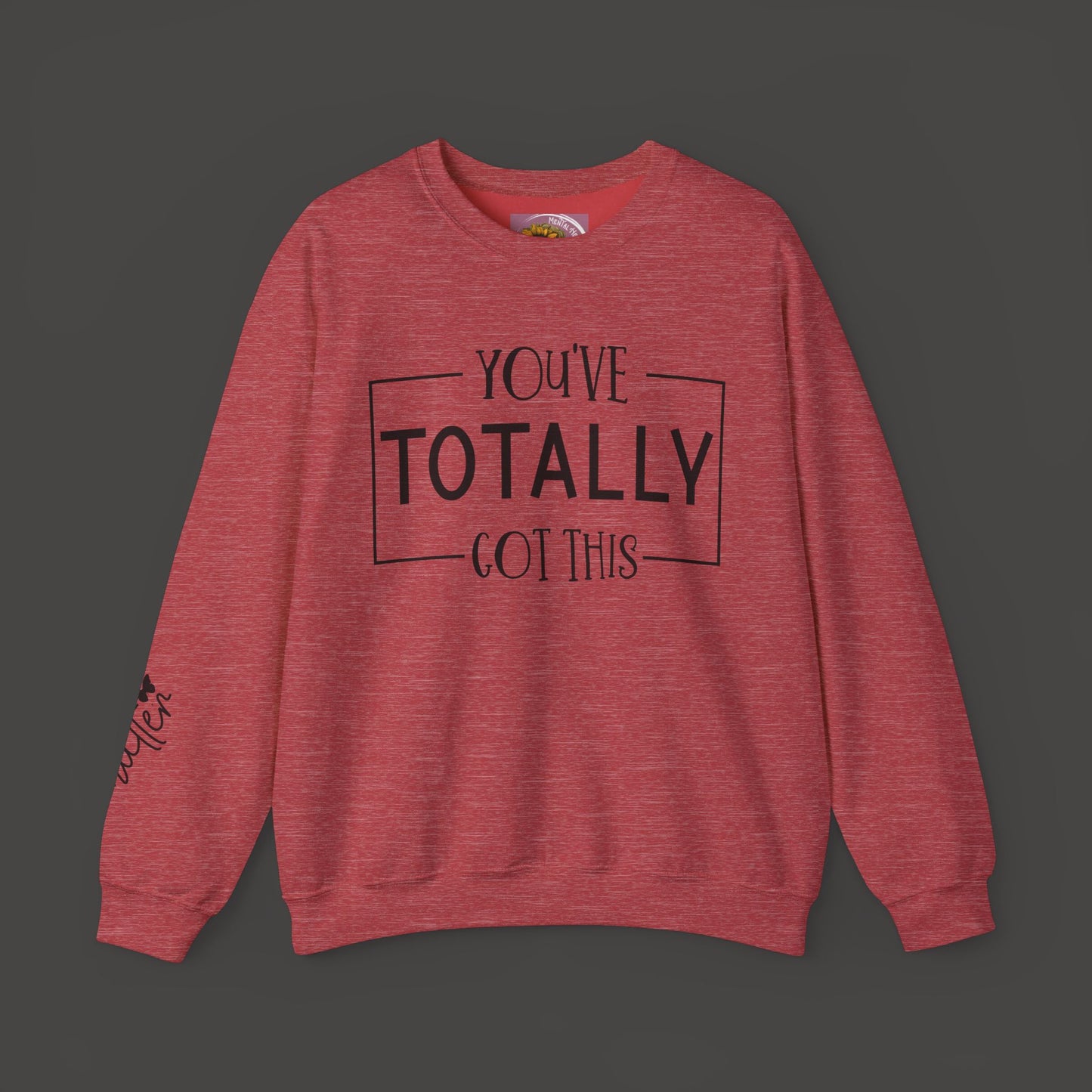 You Matter-You've Got This-Mental Health & Addiction Awareness Sweat Shirt - Mental Health Wear TN