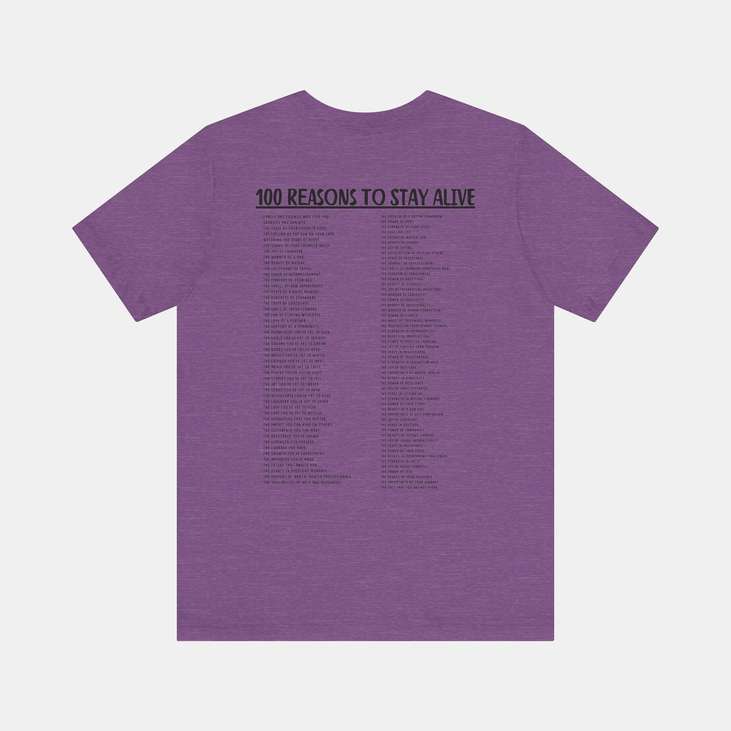 100 Reasons To Stay Alive -Keep Going;-Suicide Awareness Prevention-Unisex Short Sleeve T-Shirt/Front View Mockup/ Heather Team Purple color