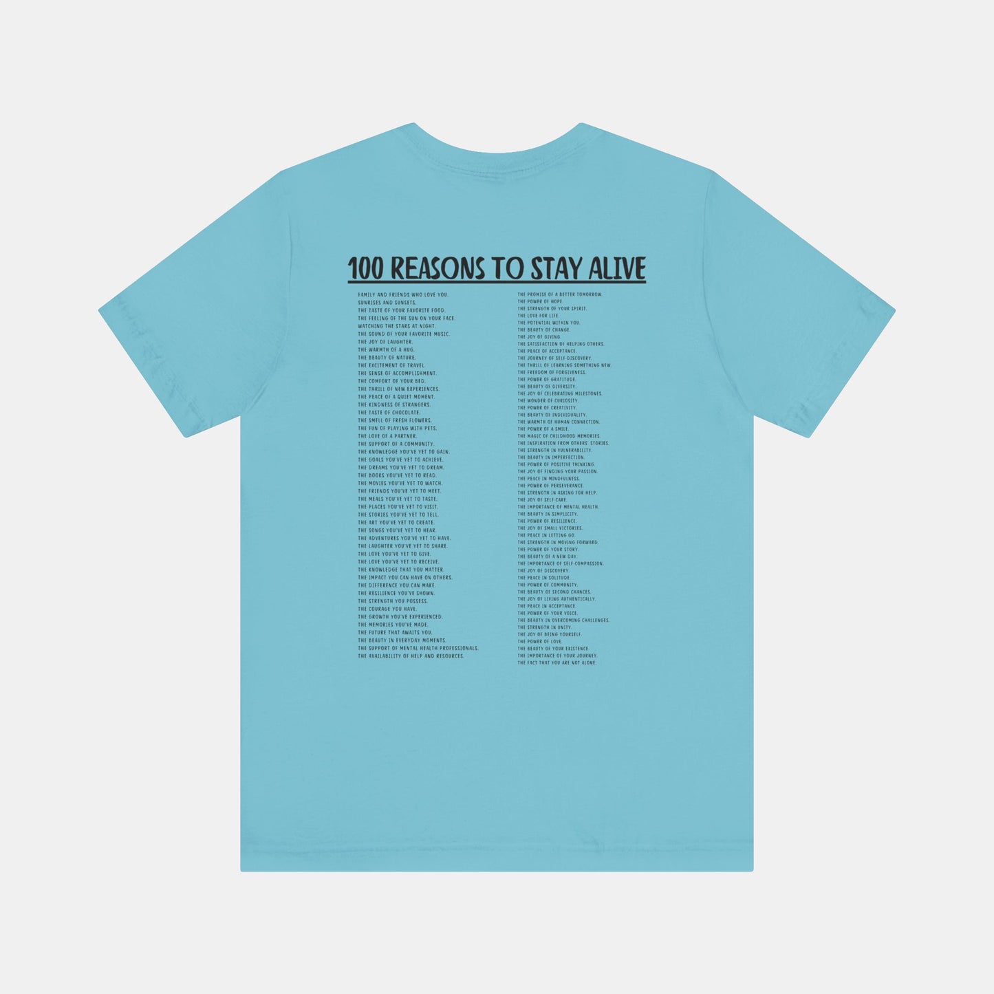 100 Reasons To Stay Alive -Keep Going;-Suicide Awareness Prevention-Unisex Short Sleeve T-Shirt/Front View Mockup/ Heather Aqua color