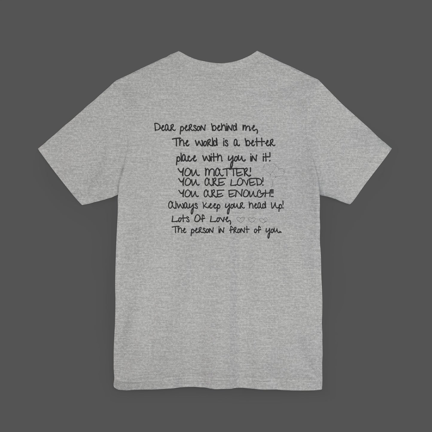 Dear Person Behind Me Letter From Person In Front Of You. -Mental Health Awareness- Unisex Short Sleeve T-Shirt - Mental Health Wear TN