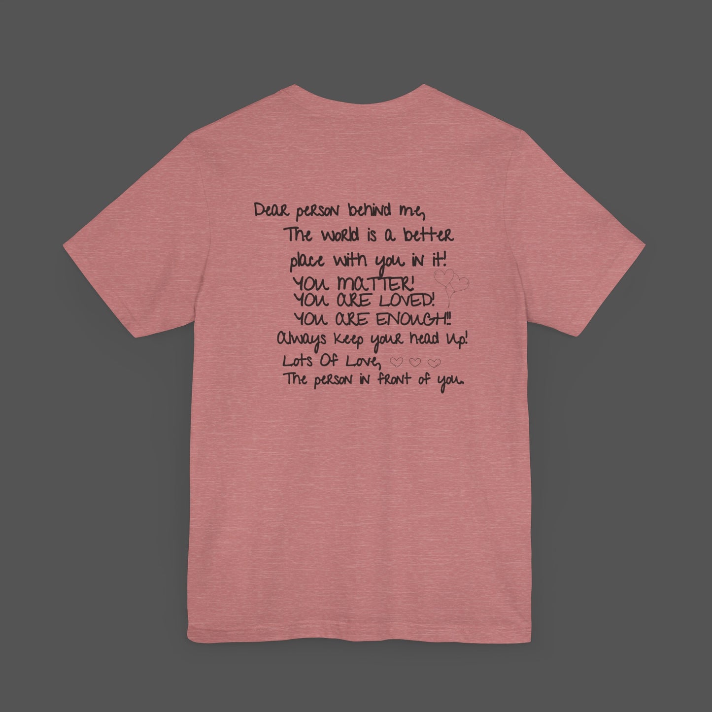 Dear Person Behind Me Letter From Person In Front Of You. -Mental Health Awareness- Unisex Short Sleeve T-Shirt - Mental Health Wear TN