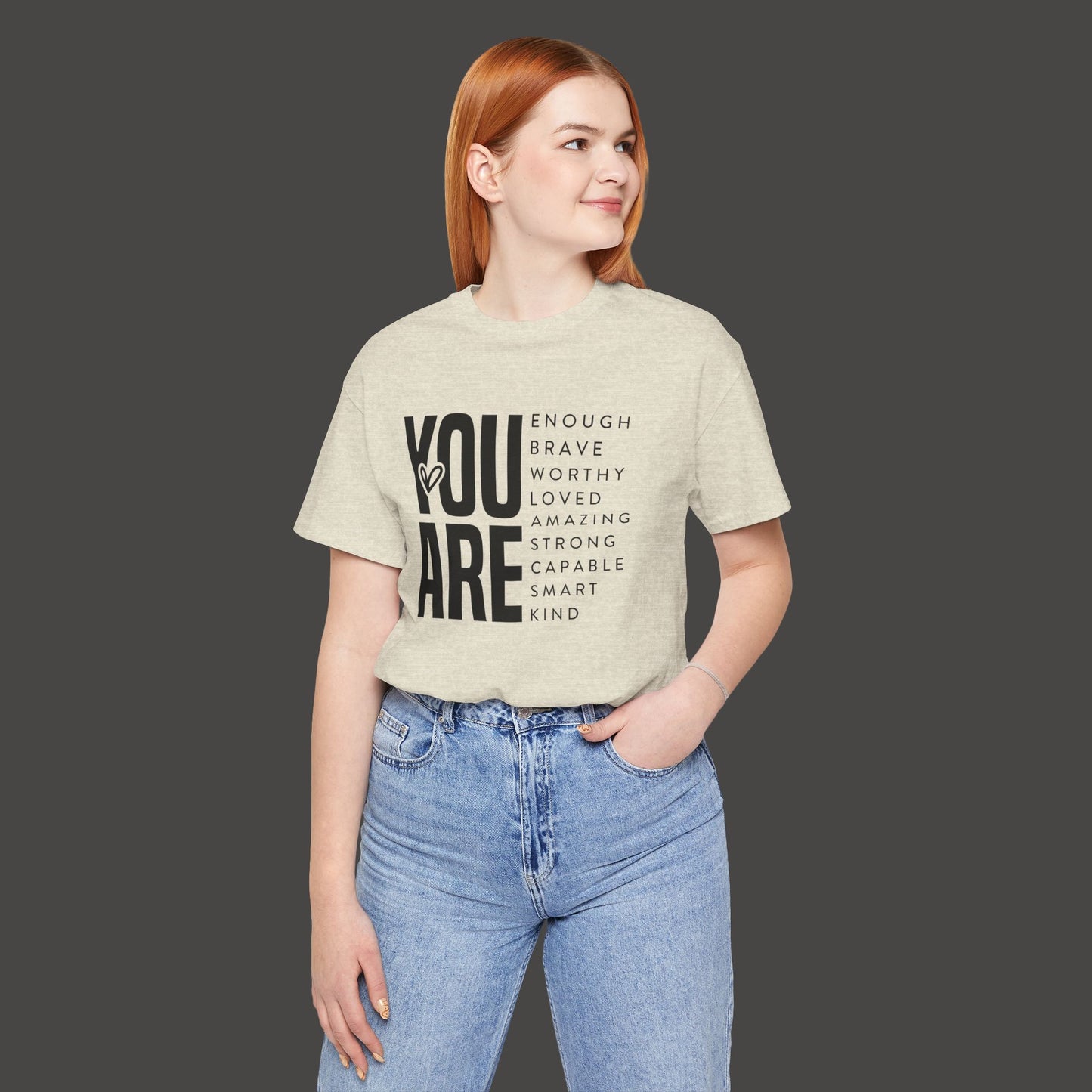 Empowerment Tee Shirt - You Are Enough, Brave, Worthy, Amazing - Mental Health Wear TN