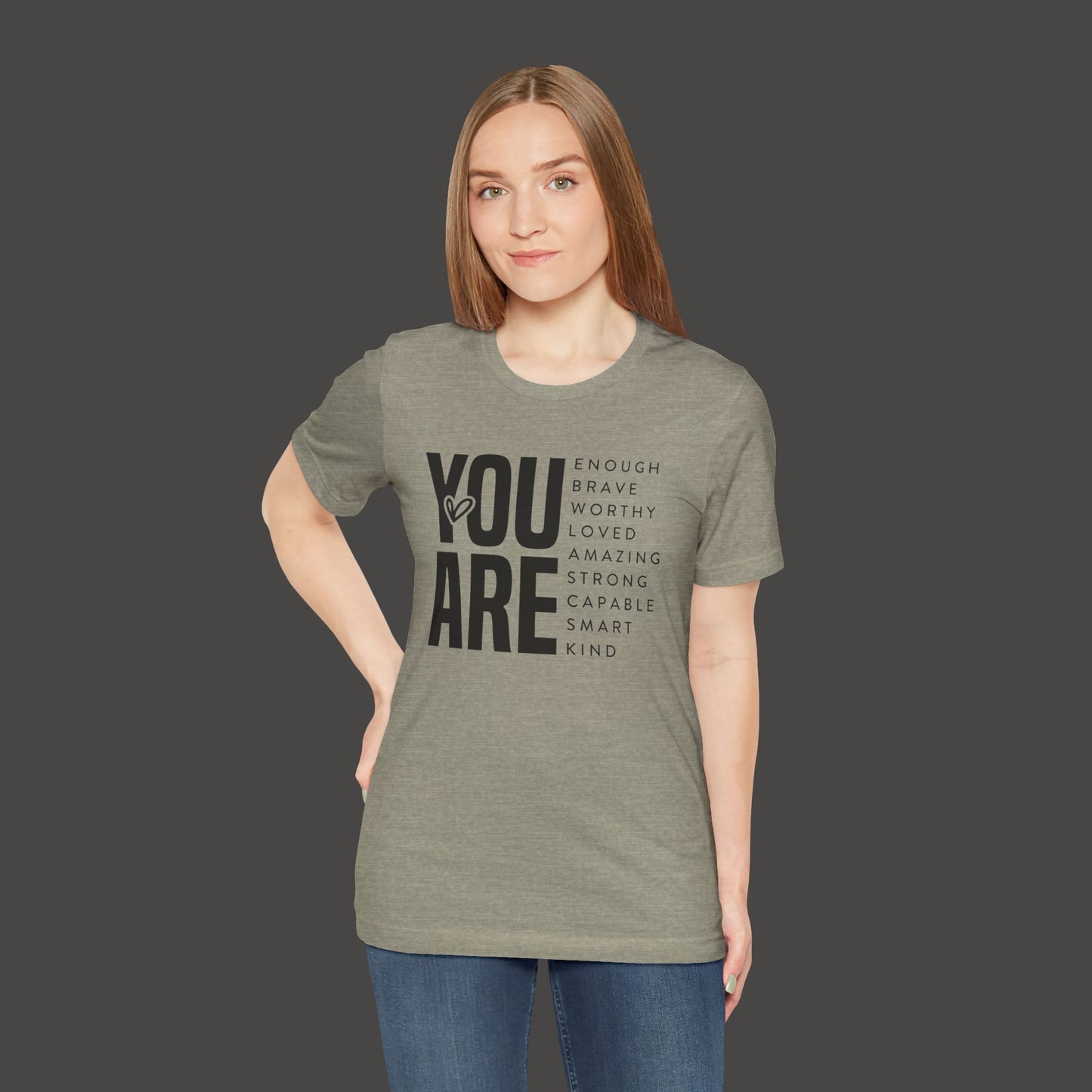Empowerment Tee Shirt - You Are Enough, Brave, Worthy, Amazing - Mental Health Wear TN