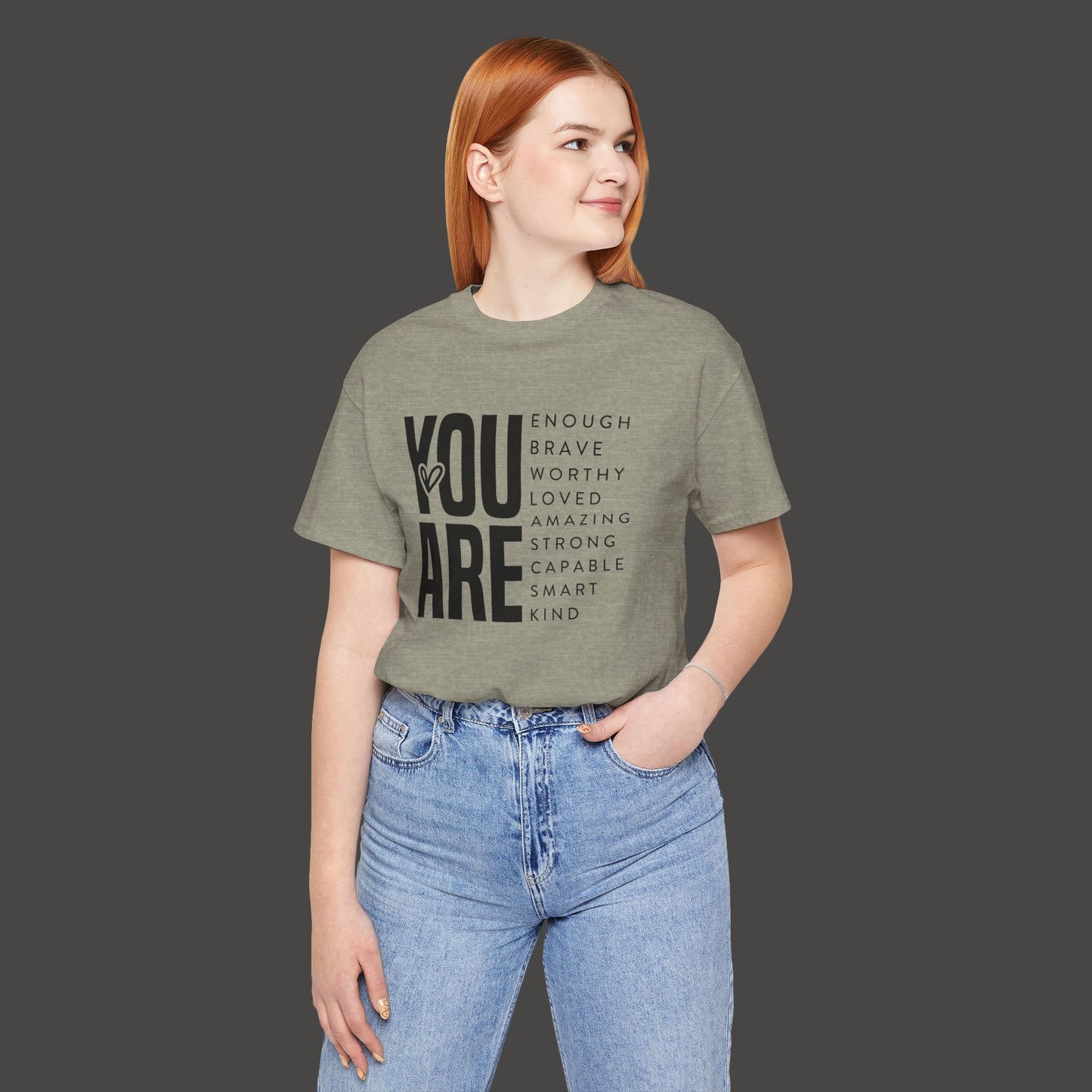 Empowerment Tee Shirt - You Are Enough, Brave, Worthy, Amazing - Mental Health Wear TN