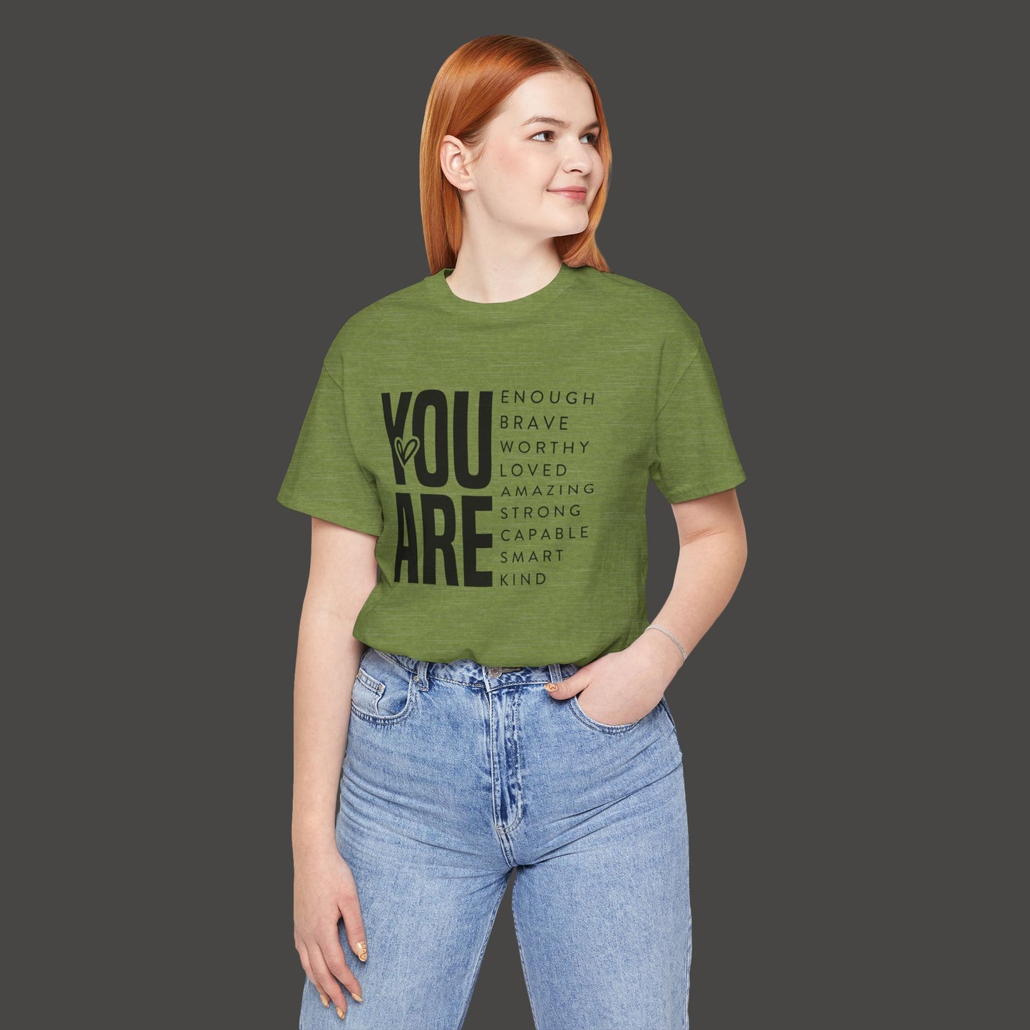 Empowerment Tee Shirt - You Are Enough, Brave, Worthy, Amazing - Mental Health Wear TN