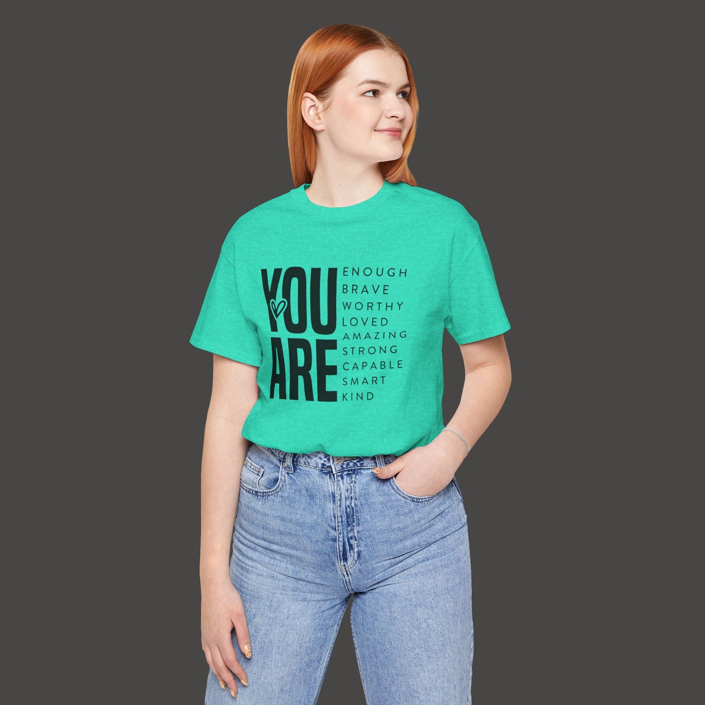 Empowerment Tee Shirt - You Are Enough, Brave, Worthy, Amazing - Mental Health Wear TN