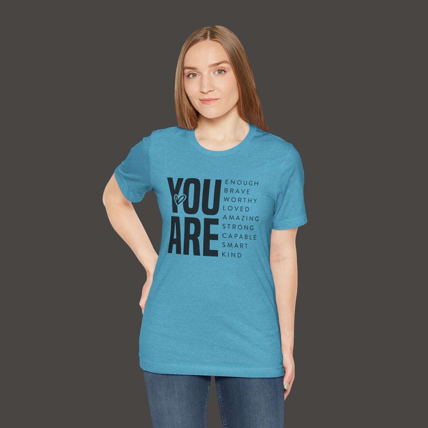 Empowerment Tee Shirt - You Are Enough, Brave, Worthy, Amazing - Mental Health Wear TN