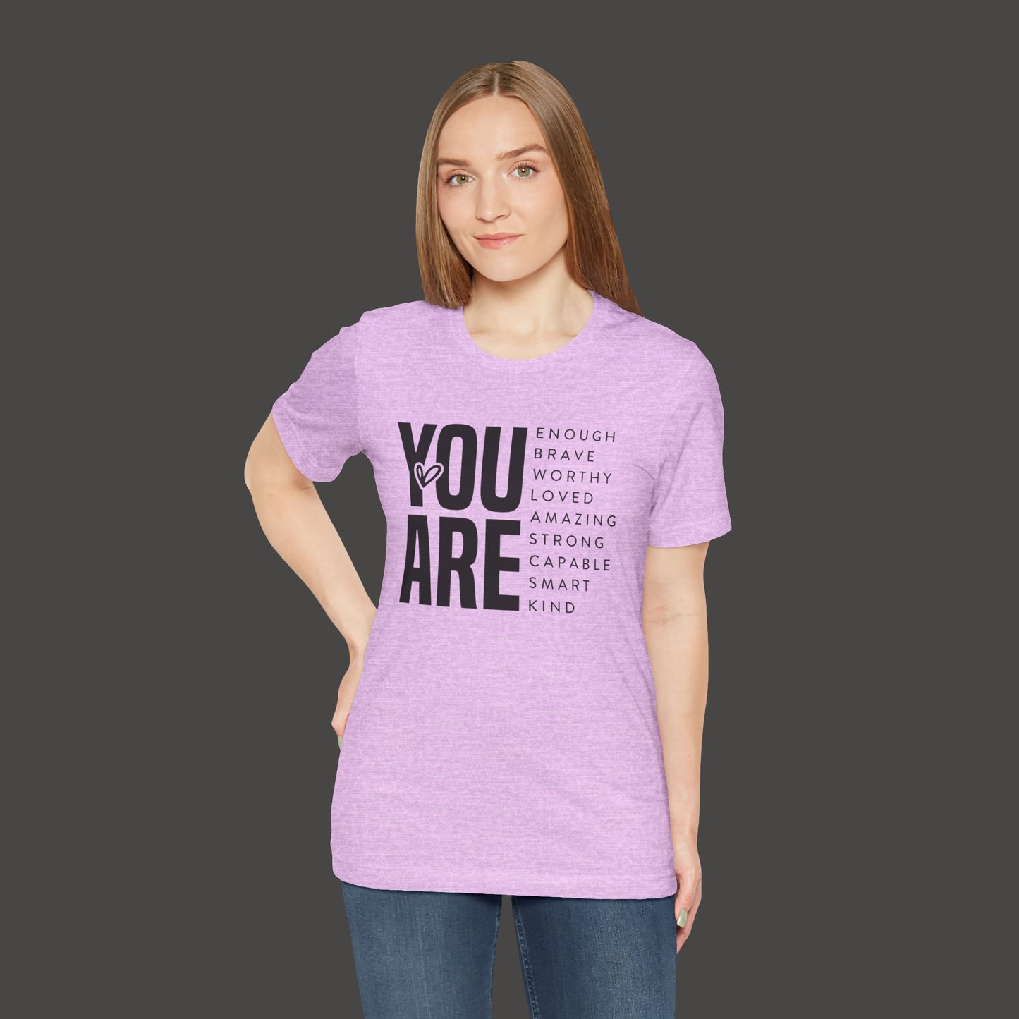 Empowerment Tee Shirt - You Are Enough, Brave, Worthy, Amazing - Mental Health Wear TN