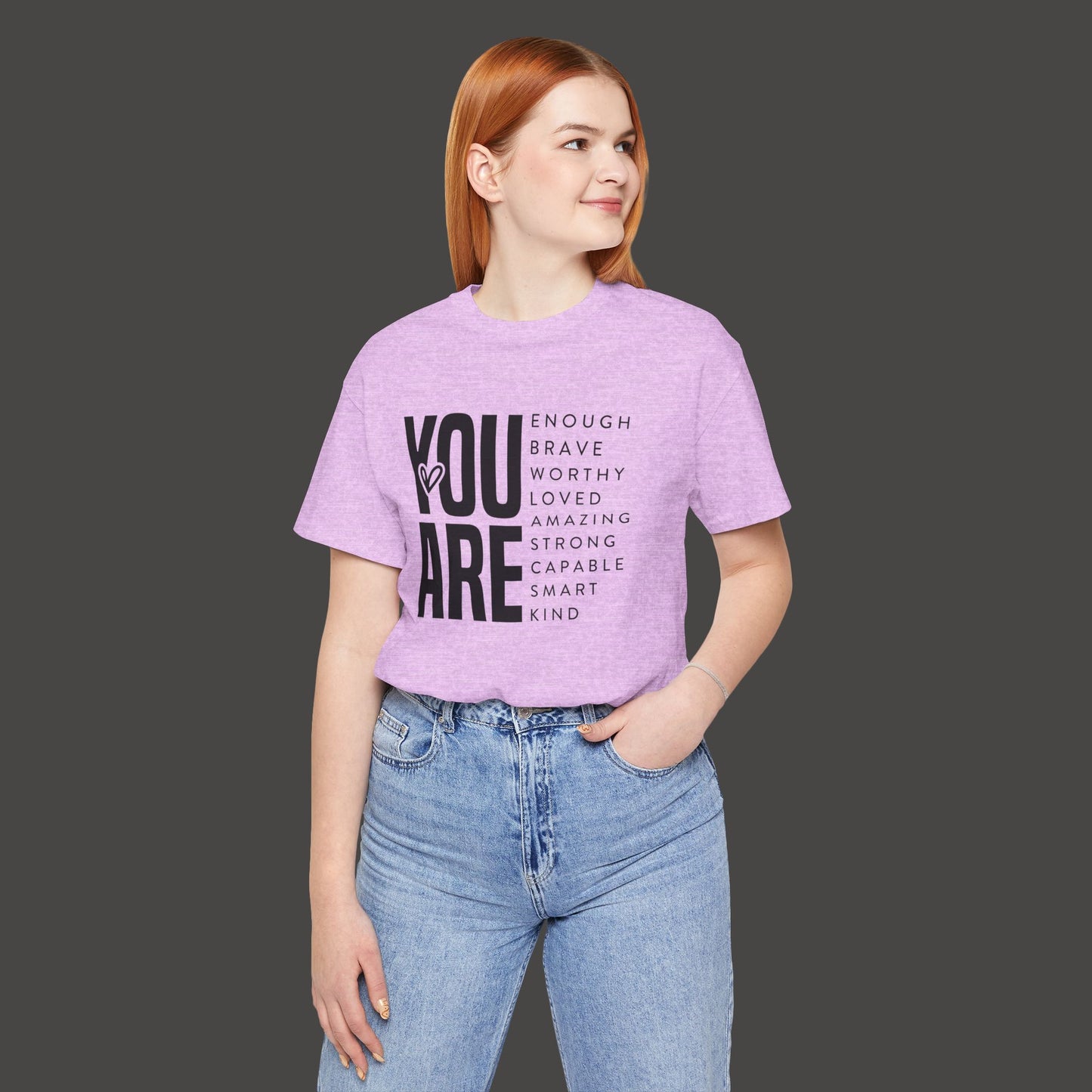 Empowerment Tee Shirt - You Are Enough, Brave, Worthy, Amazing - Mental Health Wear TN