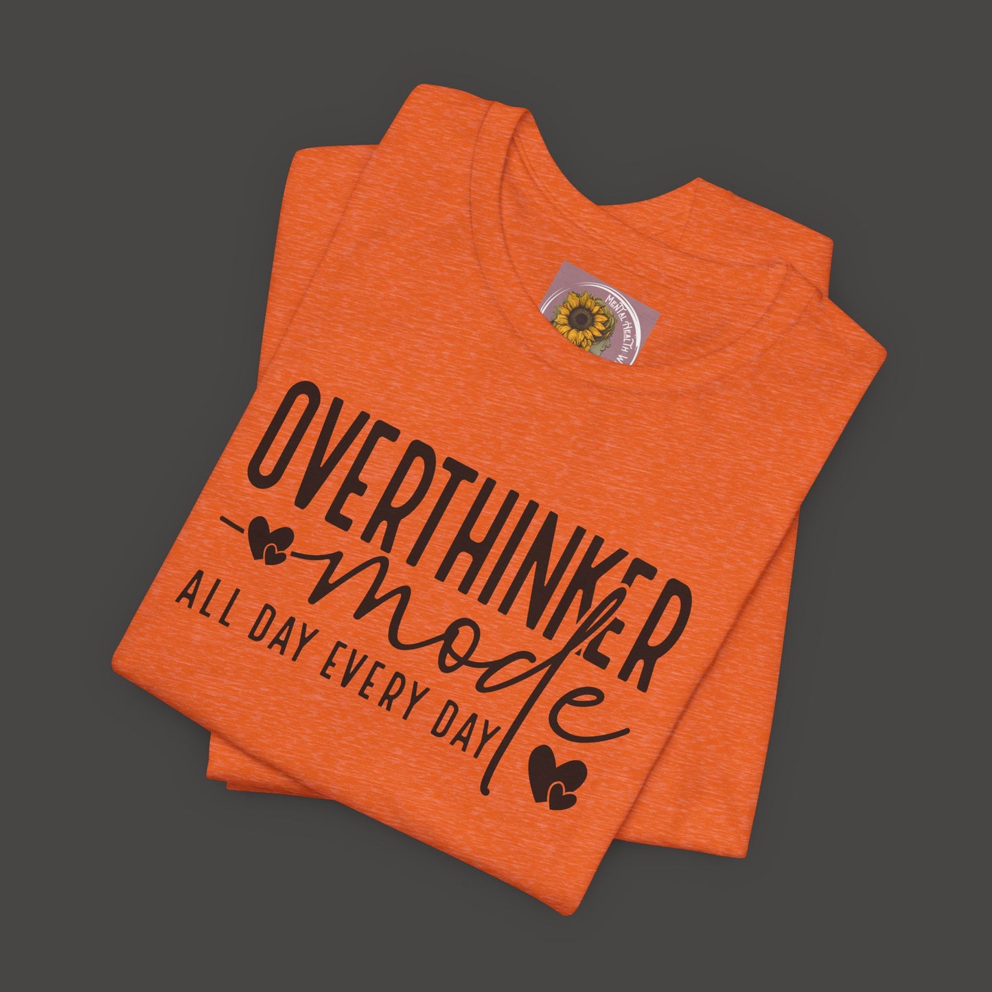 Over Thinker Mode -Mental Health Awareness Short Sleeve Tee - Mental Health Wear TN