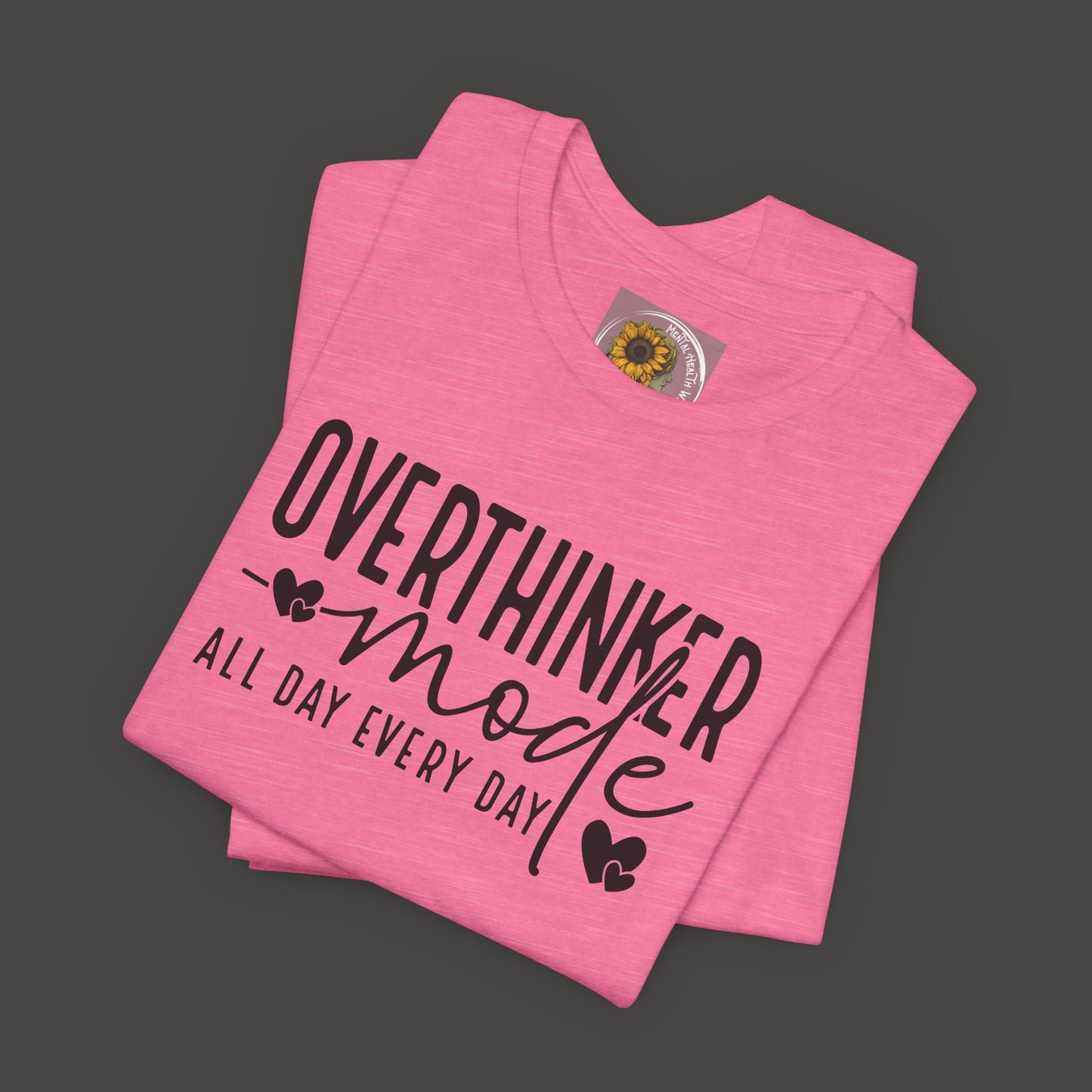 Over Thinker Mode -Mental Health Awareness Short Sleeve Tee - Mental Health Wear TN