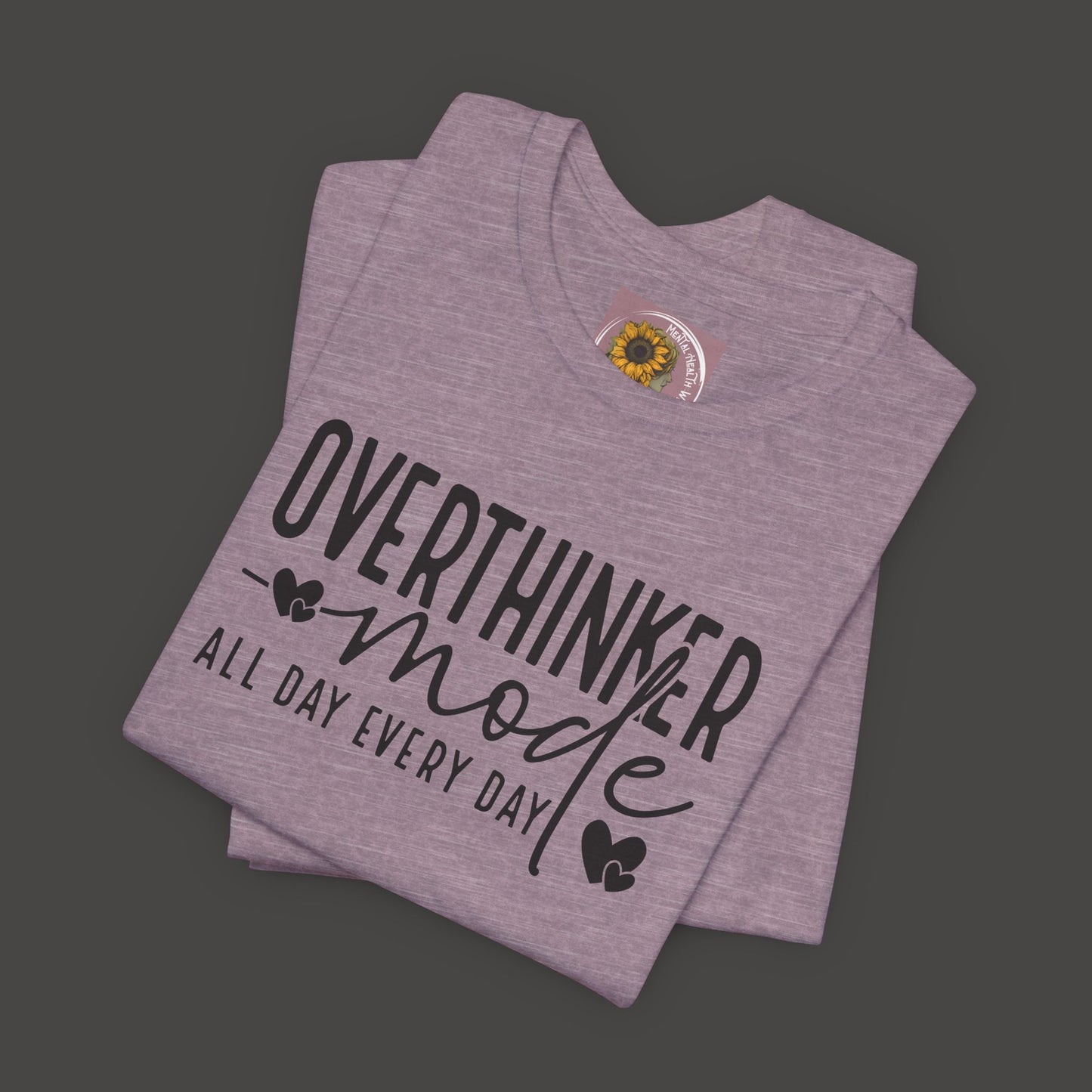 Over Thinker Mode -Mental Health Awareness Short Sleeve Tee - Mental Health Wear TN