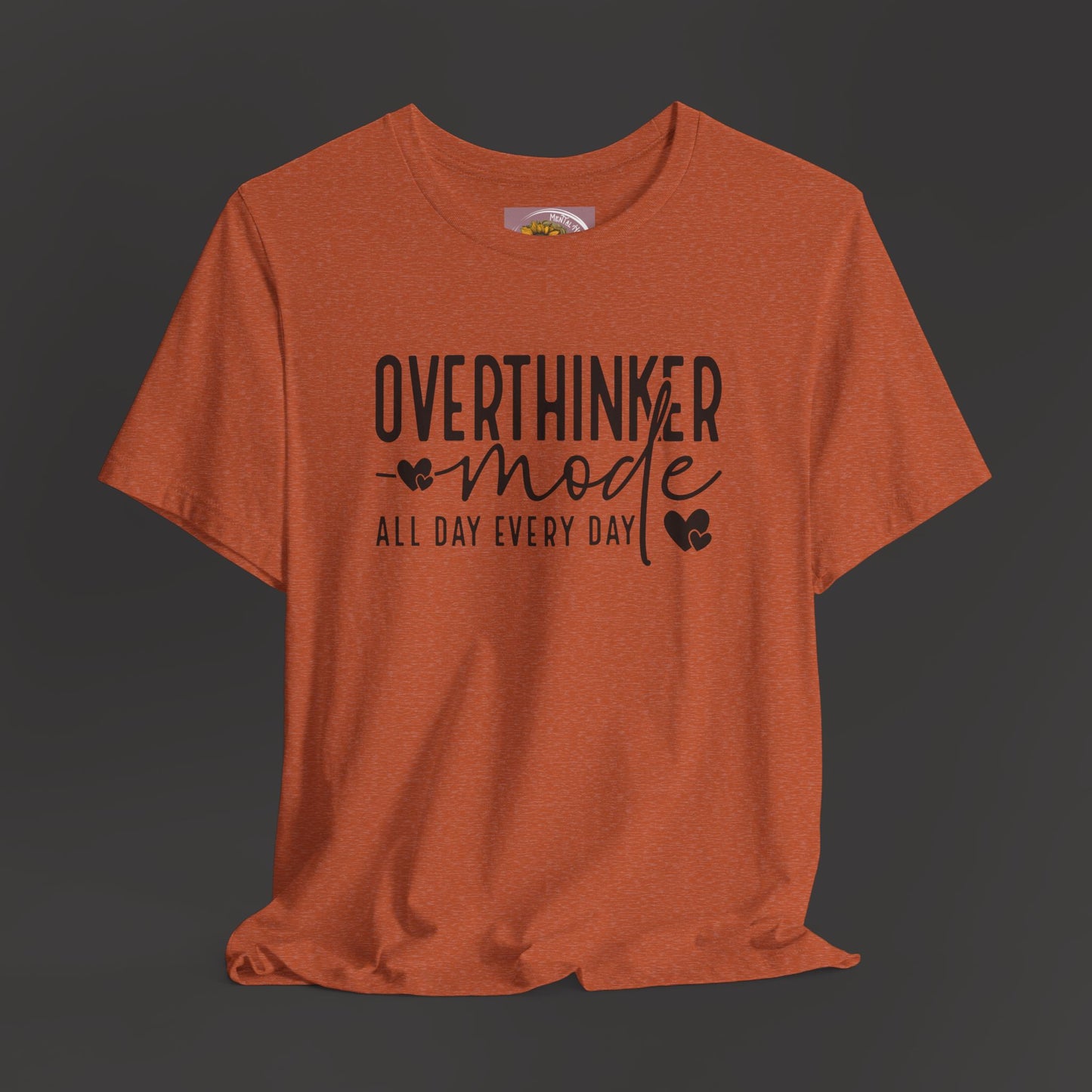 Over Thinker Mode -Mental Health Awareness Short Sleeve Tee - Mental Health Wear TN