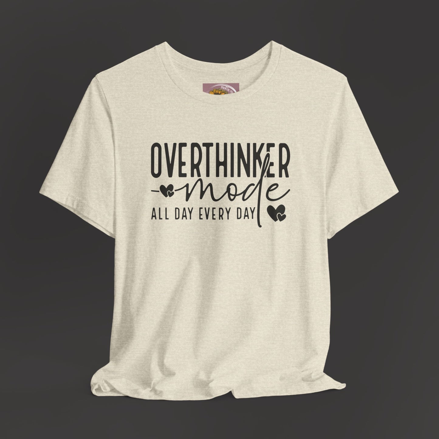 Over Thinker Mode -Mental Health Awareness Short Sleeve Tee - Mental Health Wear TN