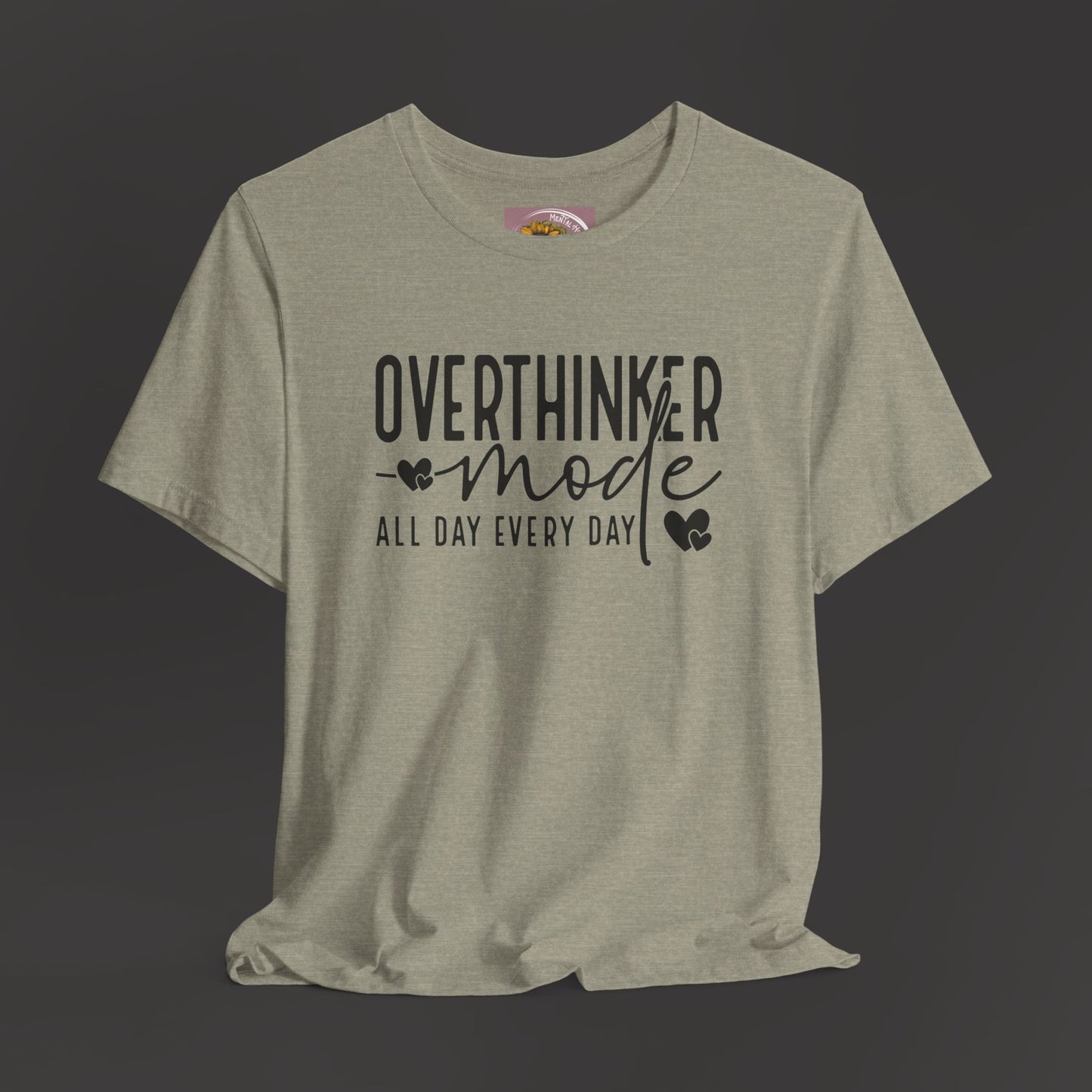Over Thinker Mode -Mental Health Awareness Short Sleeve Tee - Mental Health Wear TN