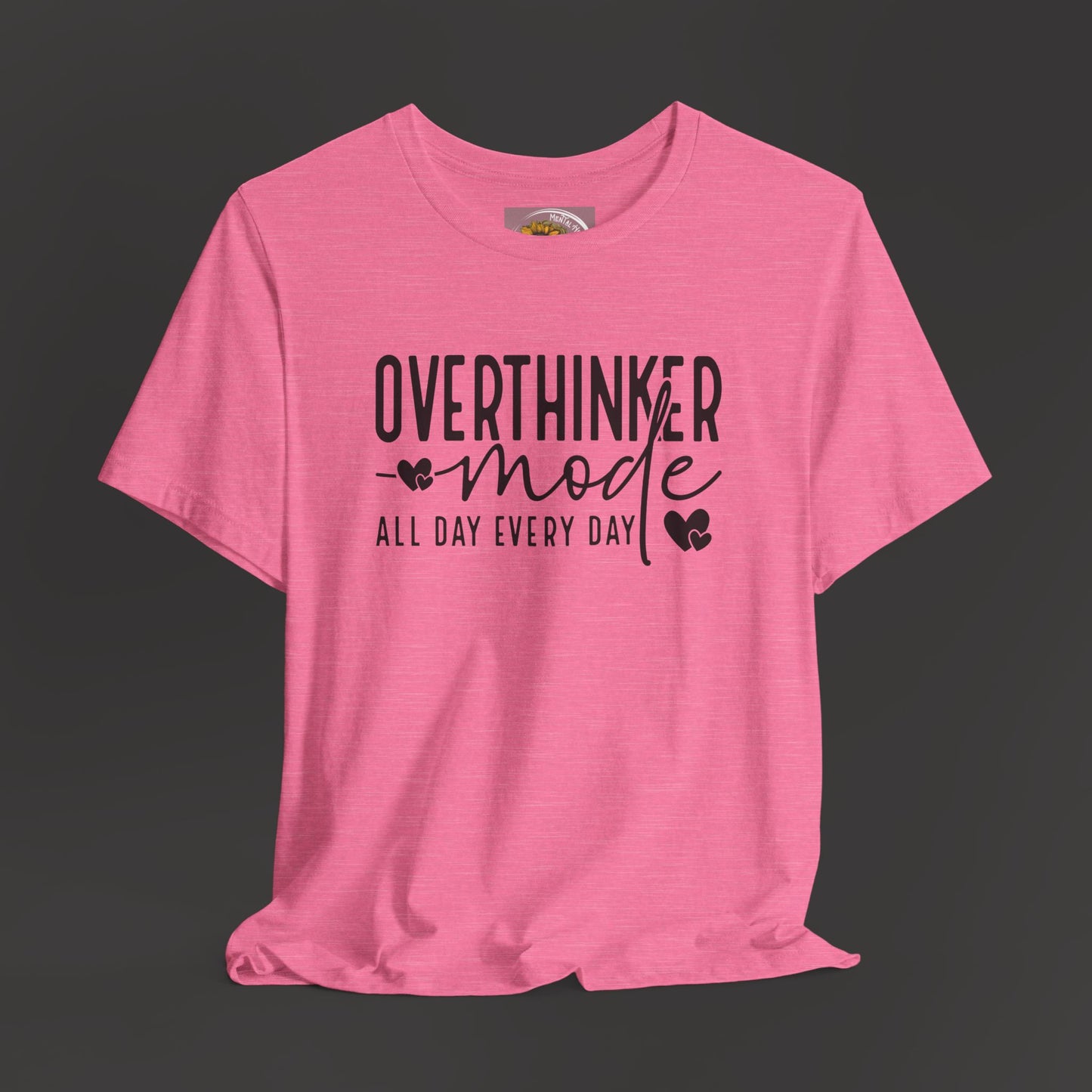 Over Thinker Mode -Mental Health Awareness Short Sleeve Tee - Mental Health Wear TN