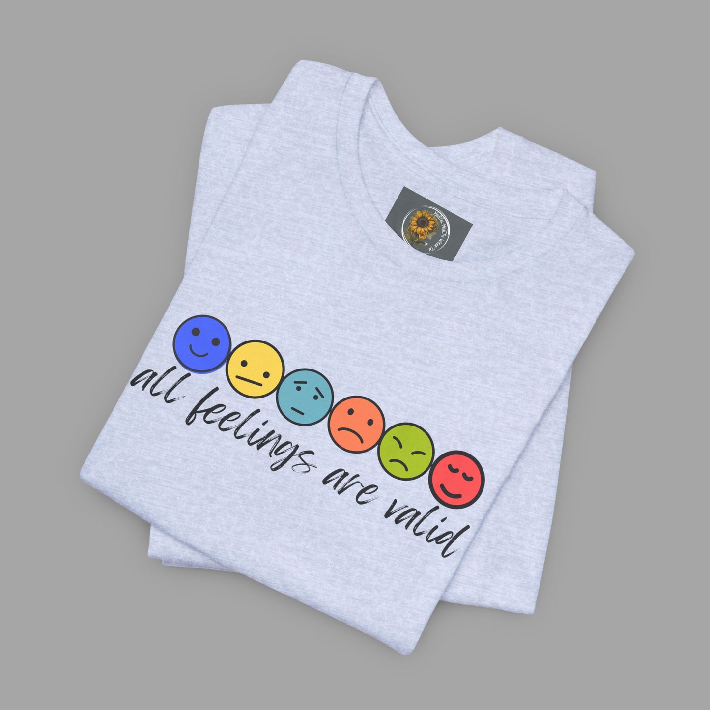 All Feelings Are Valid-Feelings and Emotions-Mental Health Awareness- Unisex Short Sleeve T-Shirt