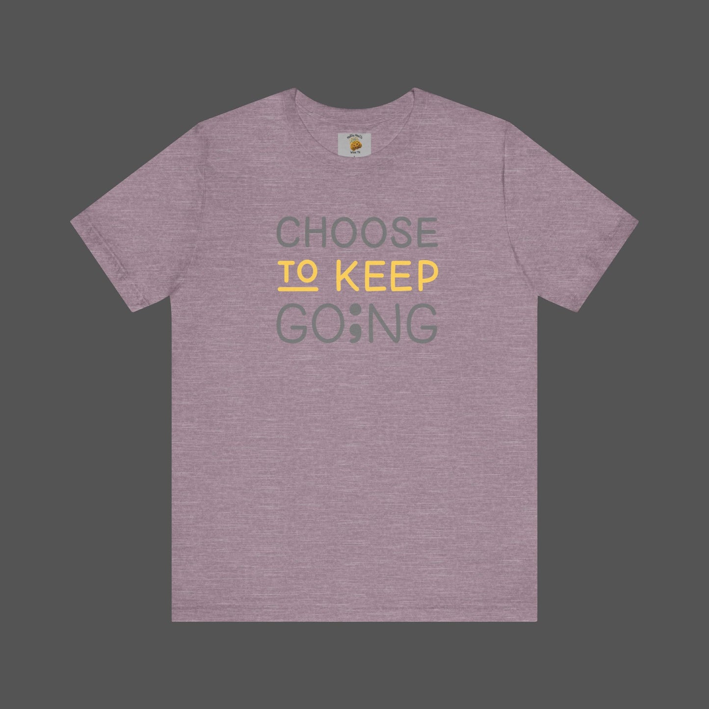 Semi-Colon-Choose To Keep Going-Mental Health Awareness- Unisex Short Sleeve T-shirt - Mental Health Wear TN