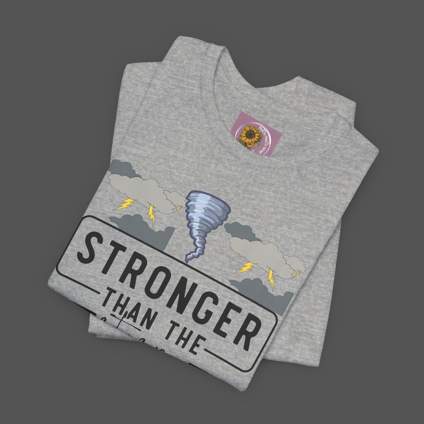 Stronger Than The Storm- Stormy Weather- Addiction Recovery- Unisex Short Sleeve Tee - Mental Health Wear TN