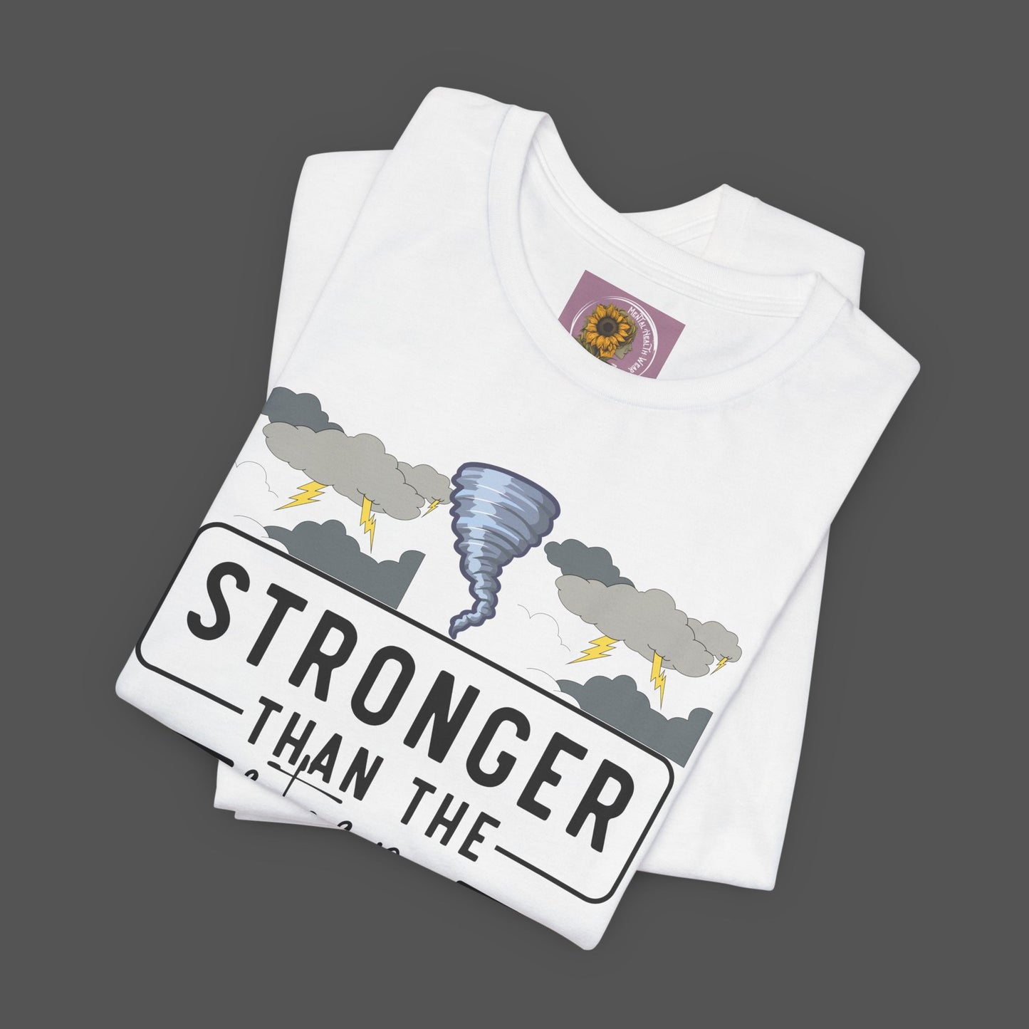 Stronger Than The Storm- Stormy Weather- Addiction Recovery- Unisex Short Sleeve Tee - Mental Health Wear TN