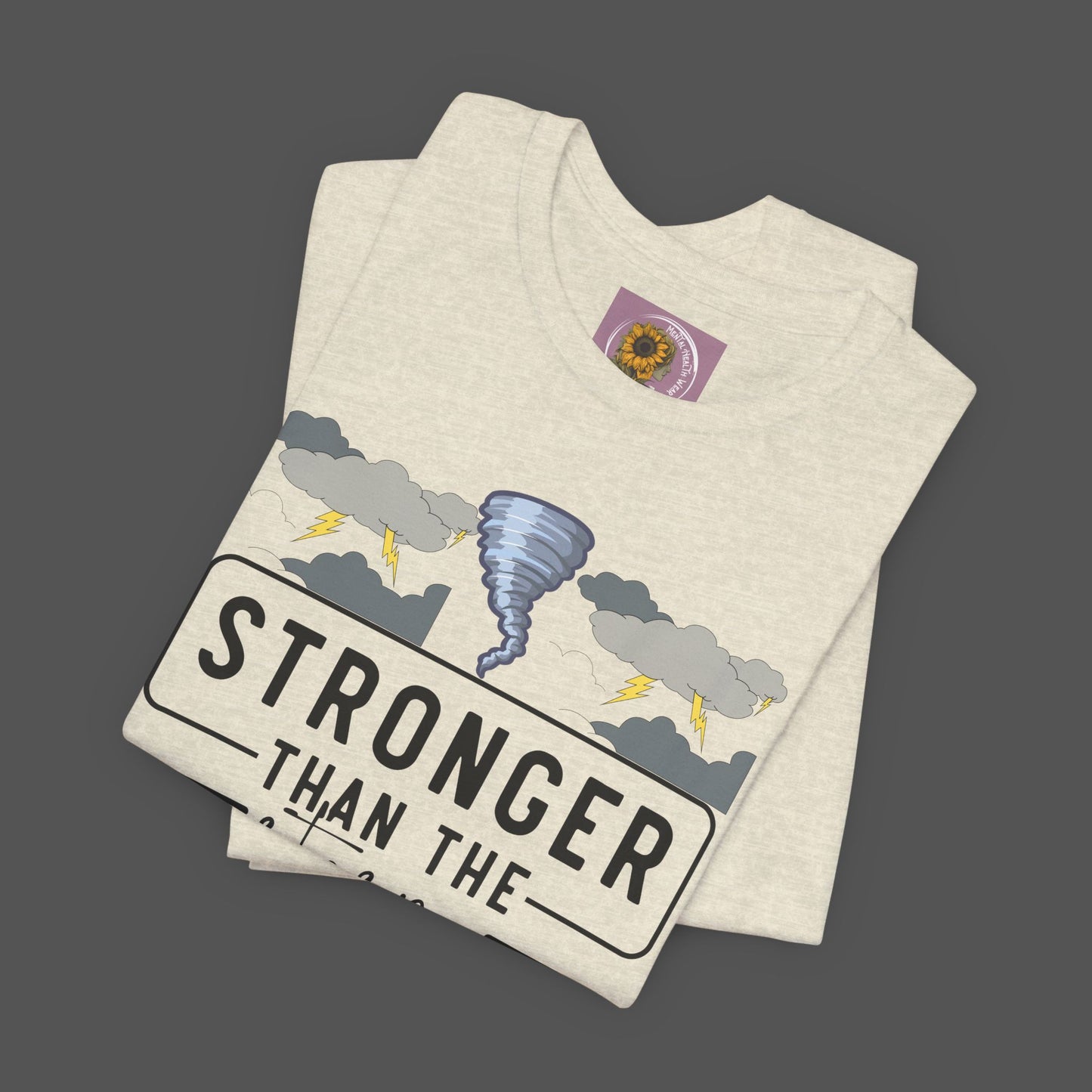 Stronger Than The Storm- Stormy Weather- Addiction Recovery- Unisex Short Sleeve Tee - Mental Health Wear TN