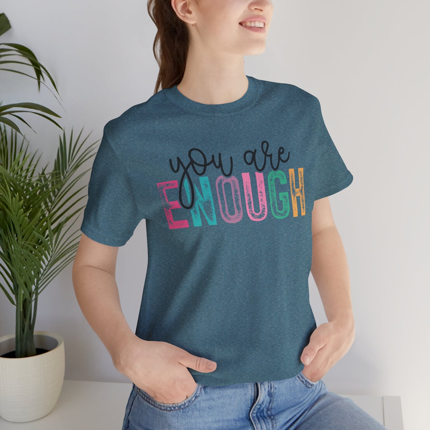 Mental Health Awareness -You Are Enough- Tee Shirt - Mental Health Wear TN