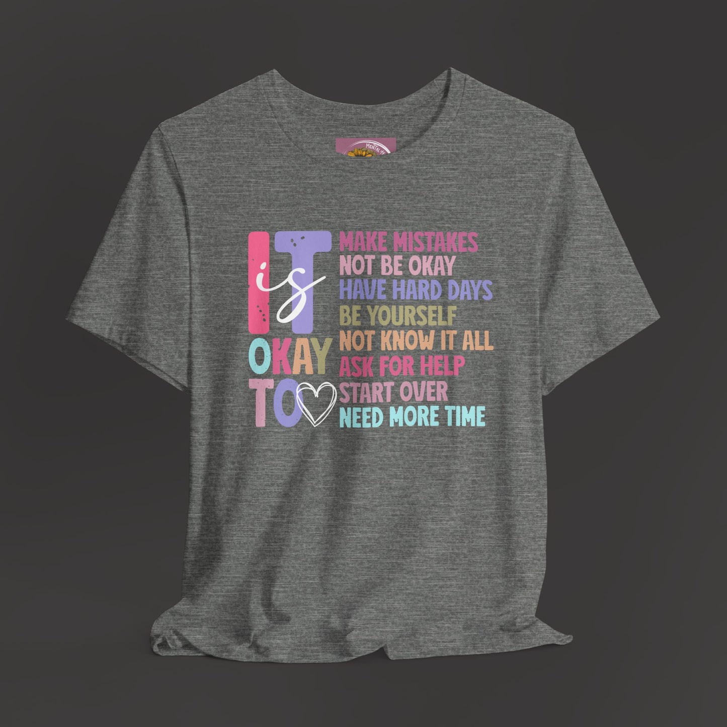 Unisex Tee - It's Okay to Make Mistakes - Mental Health - Addiction Recovery Shirt - Mental Health Wear TN