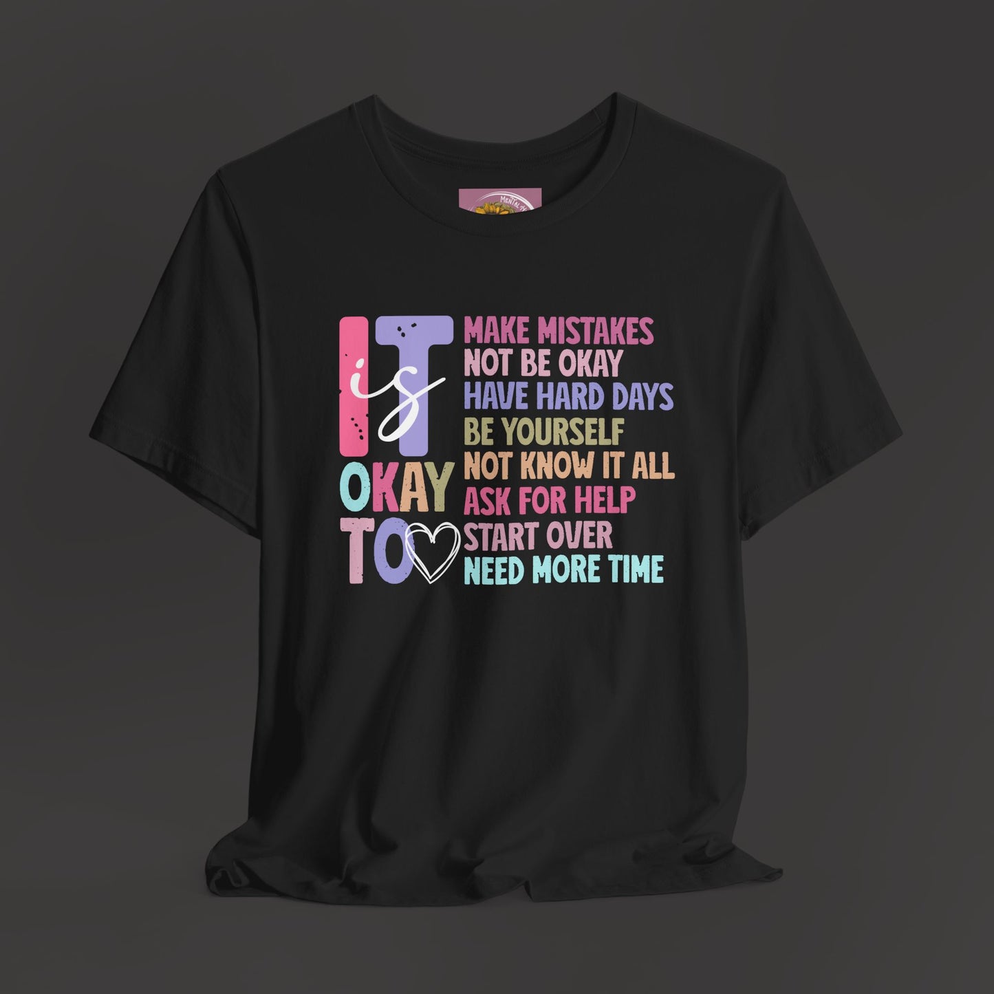 Unisex Tee - It's Okay to Make Mistakes - Mental Health - Addiction Recovery Shirt - Mental Health Wear TN