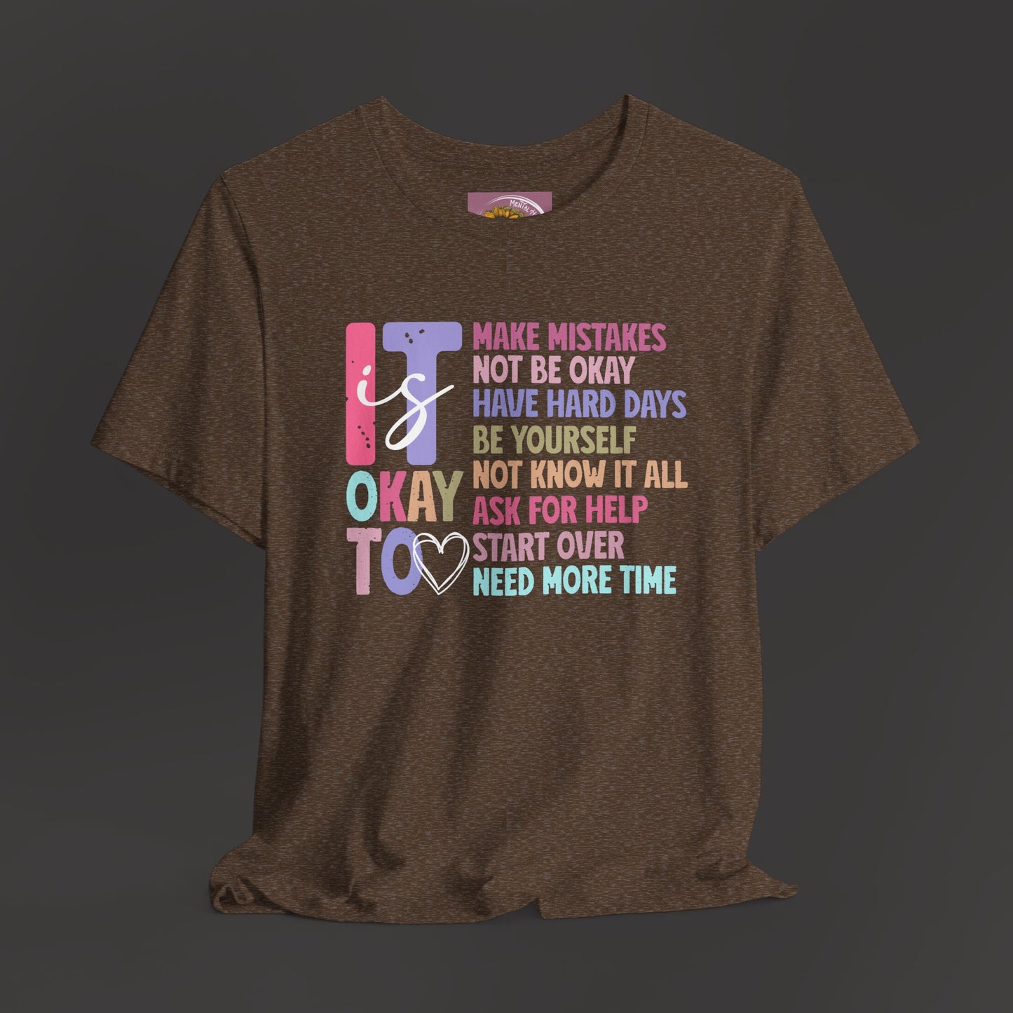 Unisex Tee - It's Okay to Make Mistakes - Mental Health - Addiction Recovery Shirt - Mental Health Wear TN